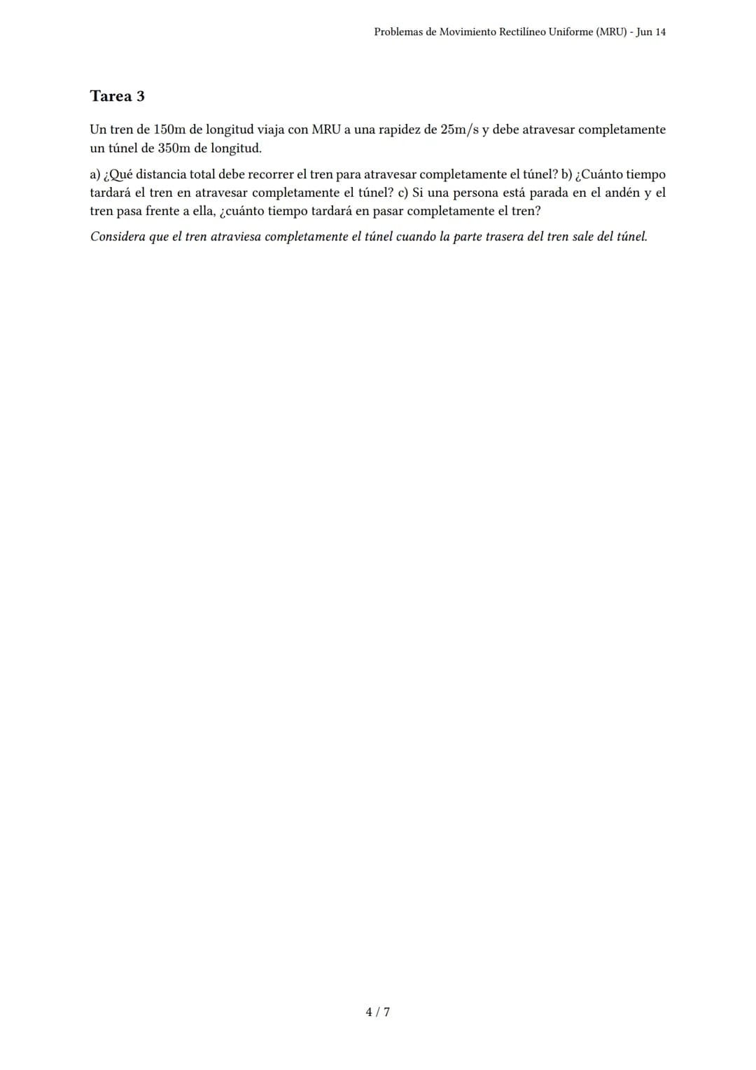 Problemas de Movimiento Rectilíneo Uniforme (MRU)
Generado por Luis adrian Perales sanchez - Jun 14
Descripción: Este examen evalúa problema