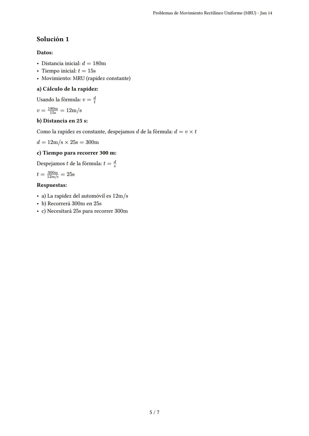 Problemas de Movimiento Rectilíneo Uniforme (MRU)
Generado por Luis adrian Perales sanchez - Jun 14
Descripción: Este examen evalúa problema