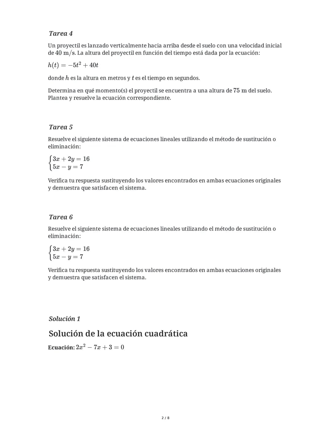 5 June 2025
Resolución de Ecuaciones y Álgebra Básica
Tarea 1
Resuelve la siguiente ecuación cuadrática utilizando la fórmula general:
2x<su