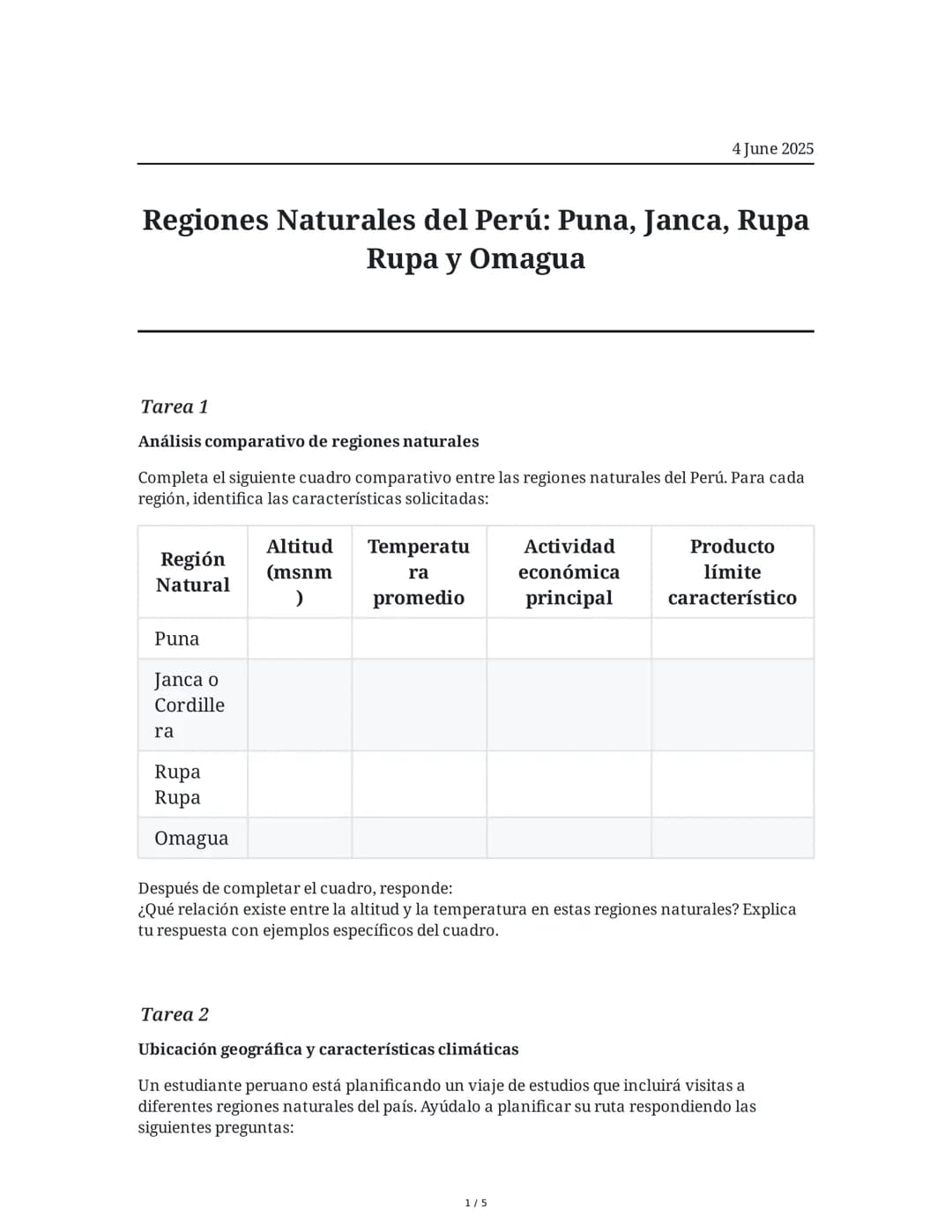 4 June 2025
Regiones Naturales del Perú: Puna, Janca, Rupa
Rupa y Omagua
Tarea 1
Análisis comparativo de regiones naturales
Completa el sigu