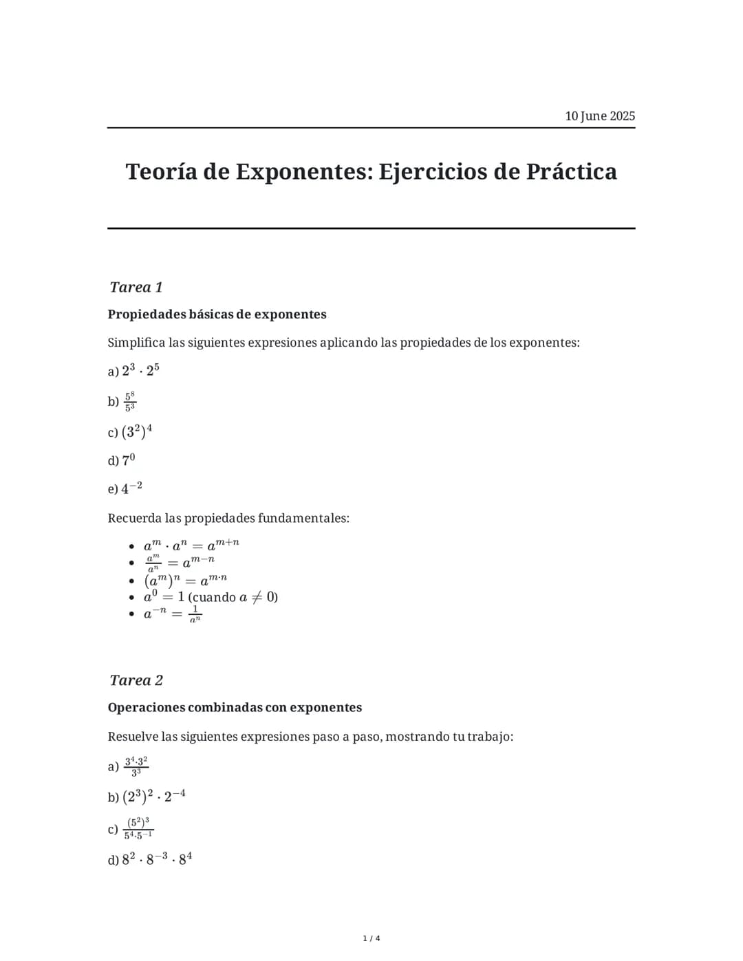 # Teoría de Exponentes: Ejercicios de Práctica

10 June 2025

## Tarea 1

Propiedades básicas de exponentes

Simplifica las siguientes expre