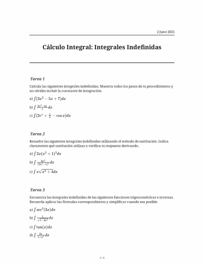 # Cálculo Integral: Integrales Indefinidas

2 June 2025

## Tarea 1
Calcula las siguientes integrales indefinidas. Muestra todos los pasos d