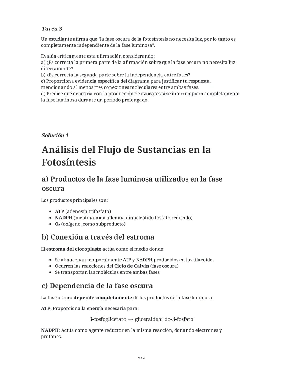 31 May 2025
Fases de la Fotosíntesis: Reacciones y
Productos
Tarea 1
Analiza el diagrama de la fotosíntesis mostrado y explica detalladament