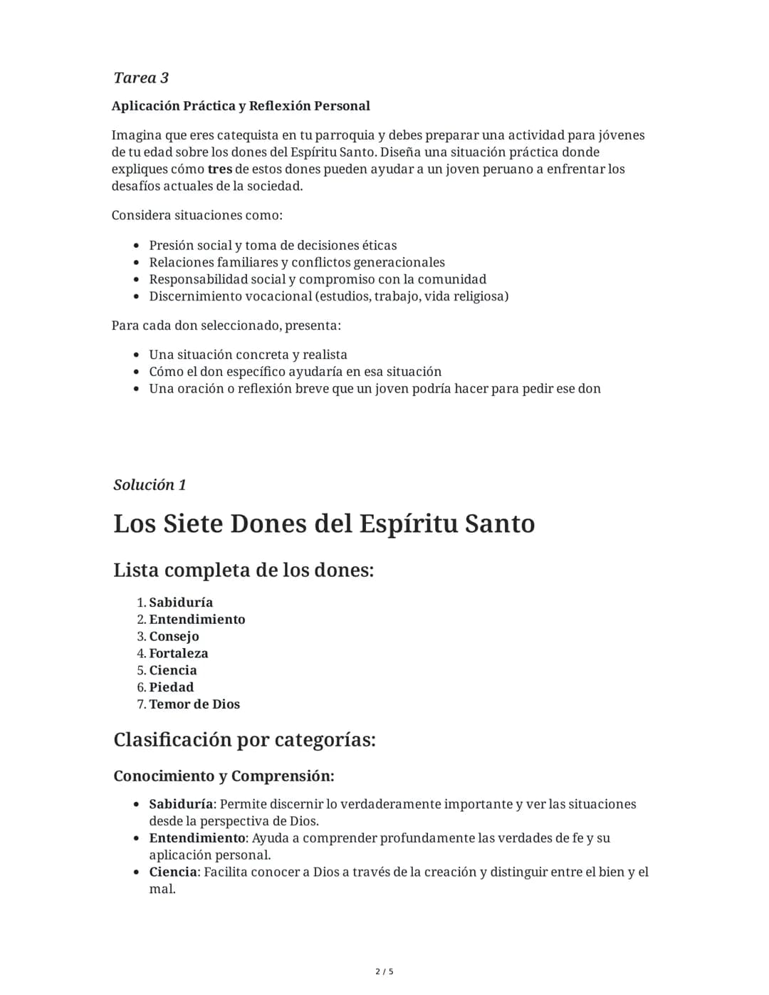 # Dones del Espíritu Santo: Evaluación

8 June 2025

## Tarea 1

### Identificación y Clasificación de los Dones del Espíritu Santo

Según l