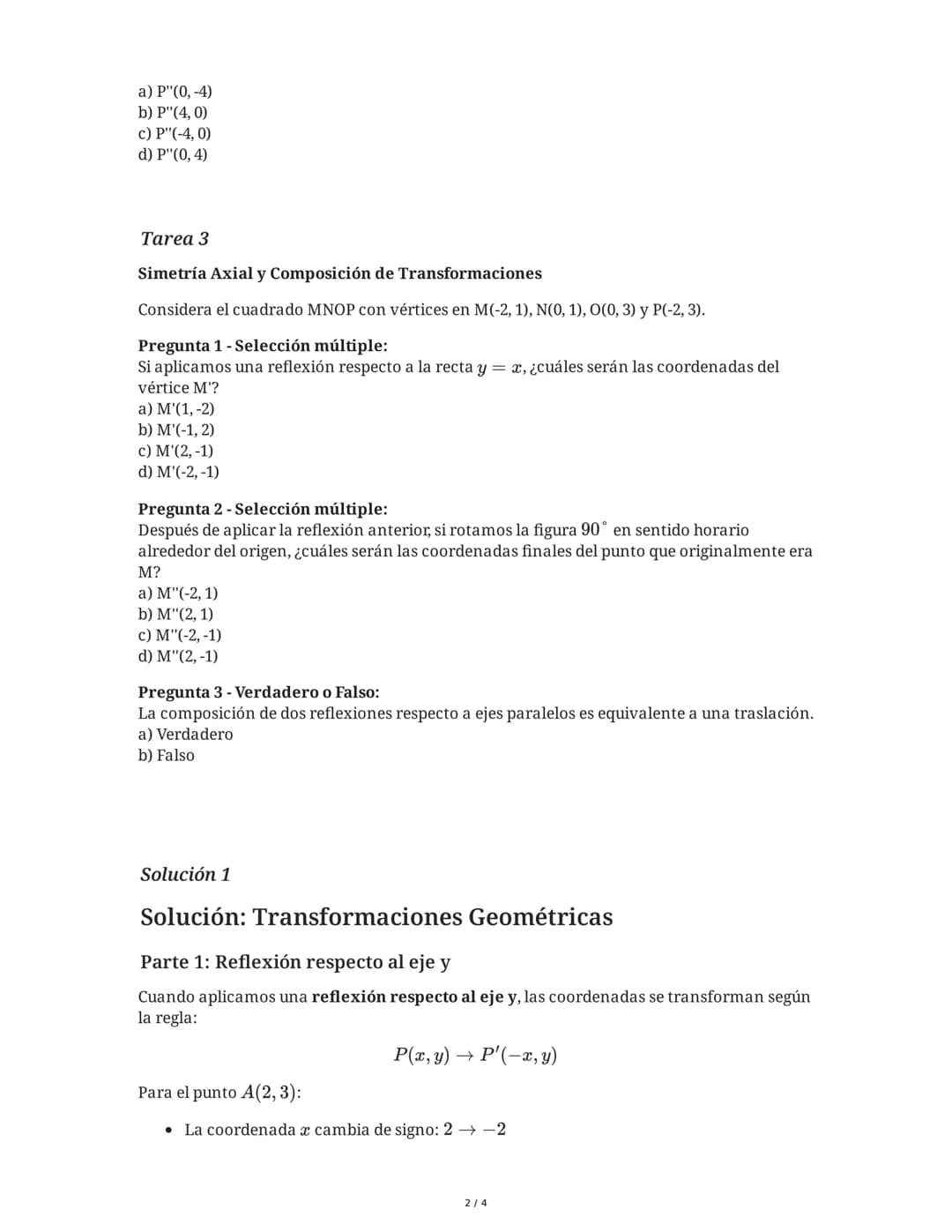 10 June 2025
Transformaciones Geométricas: Reflexión,
Rotación y Simetría
Tarea 1
Transformaciones Geométricas - Selección Múltiple
Observa 