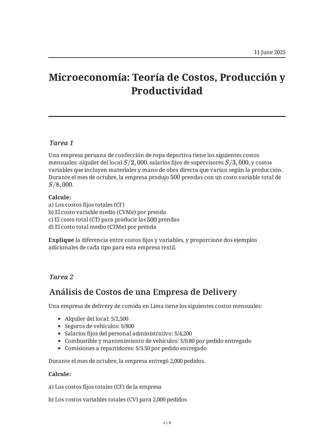 11 June 2025
Microeconomía: Teoría de Costos, Producción y
Productividad
Tarea 1
Una empresa peruana de confección de ropa deportiva tiene l