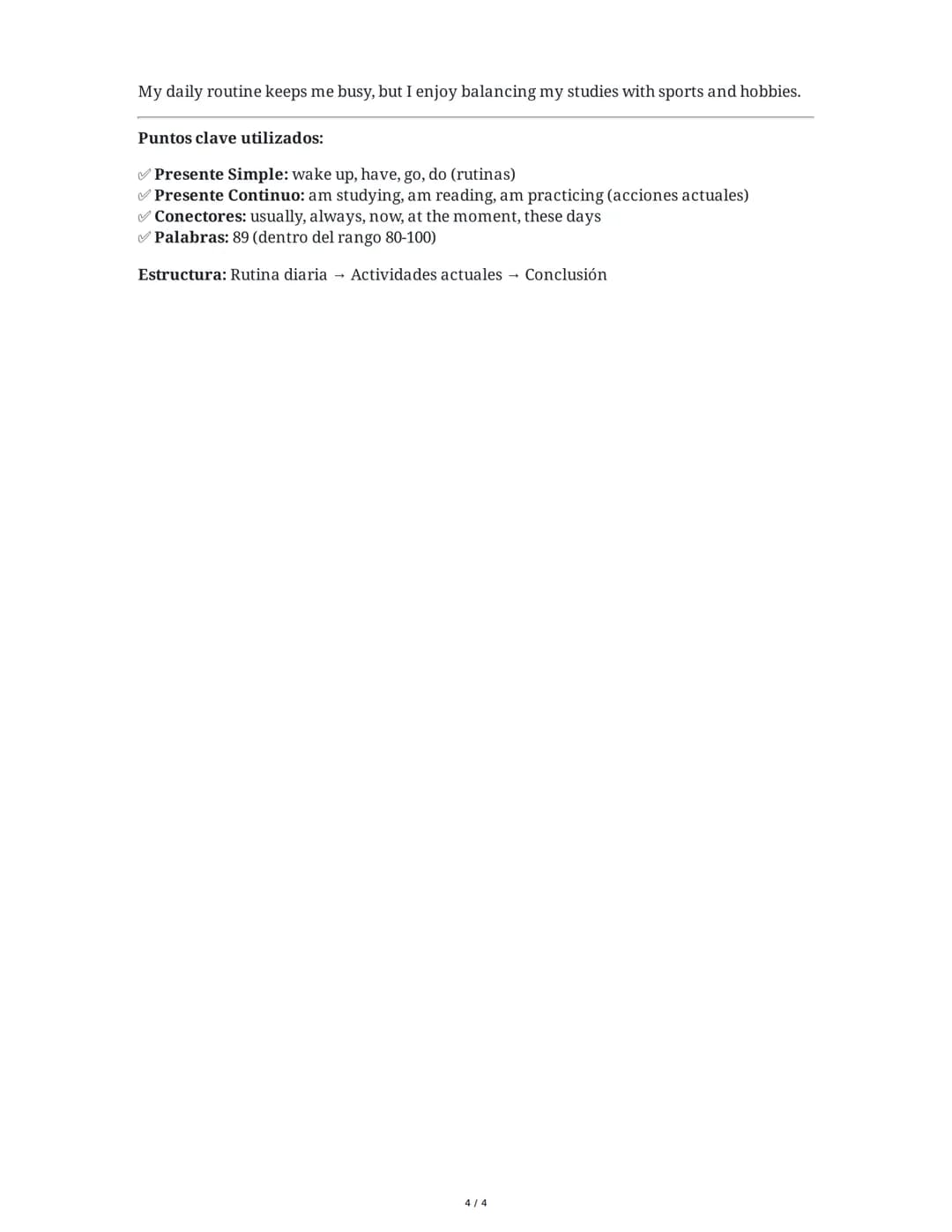 10 June 2025
Evaluación de Tiempos Verbales en Inglés
Tarea 1
Completa las oraciones con la forma correcta del verbo en presente continuo o
