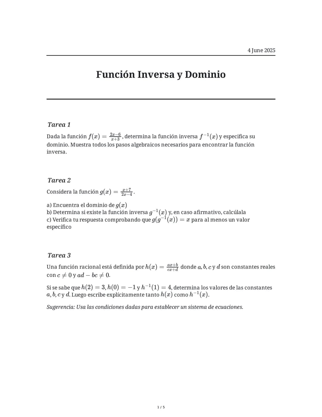 --- OCR Start ---
Función Inversa y Dominio
4 June 2025
Tarea 1
Dada la función f(x) = \frac{2x-6}{x+3}, determina la función inversa f⁻¹(x)