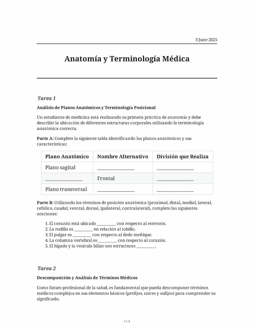 --- OCR Start ---
Anatomía y Terminología Médica
3 June 2025
Tarea 1
Análisis de Planos Anatómicos y Terminología Posicional
Un estudiante d