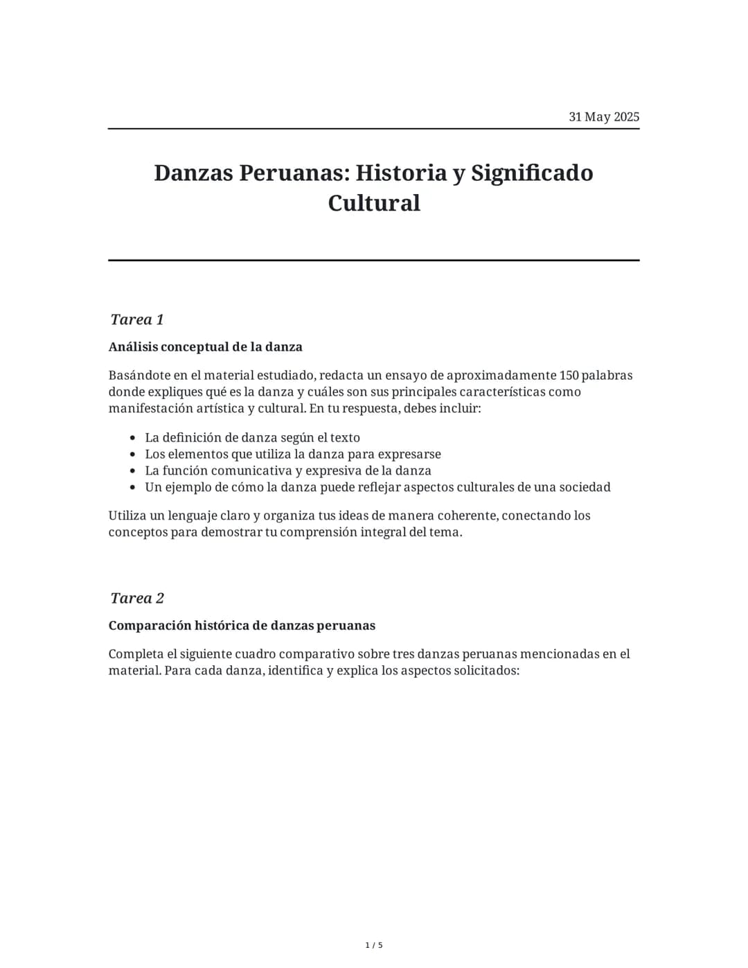 31 May 2025
Danzas Peruanas: Historia y Significado
Cultural
Tarea 1
Análisis conceptual de la danza
Basándote en el material estudiado, red