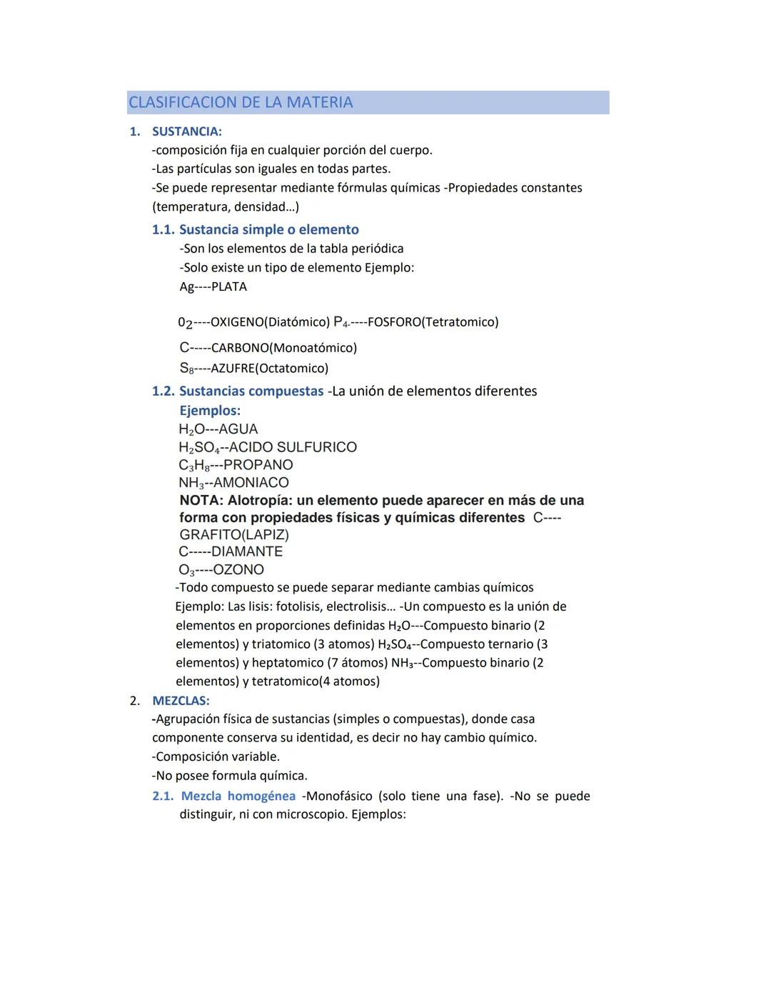 MATERIA
DEFINICION
Todo lo que posee masa, volumen, se puede manifestar en diferentes estados, ocupa
un lugar en el espacio y está en consta