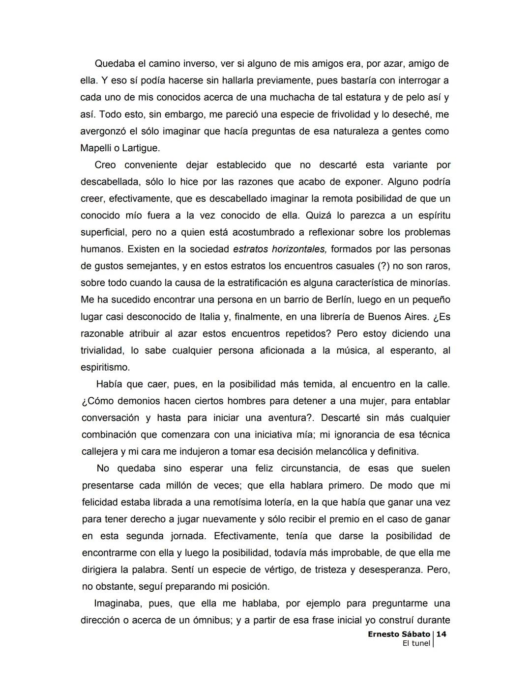 # EL TÚNEL
ERNESTO SÁBAT0 --- OCR Start ---
ÍNDICE
5
II
6
III
8
IV
.
9
V
13
VI.
16
VII
19
VIII.
22
IX.
23
X.
28
XI.
30
XII.
31
XIII.
34
XIV