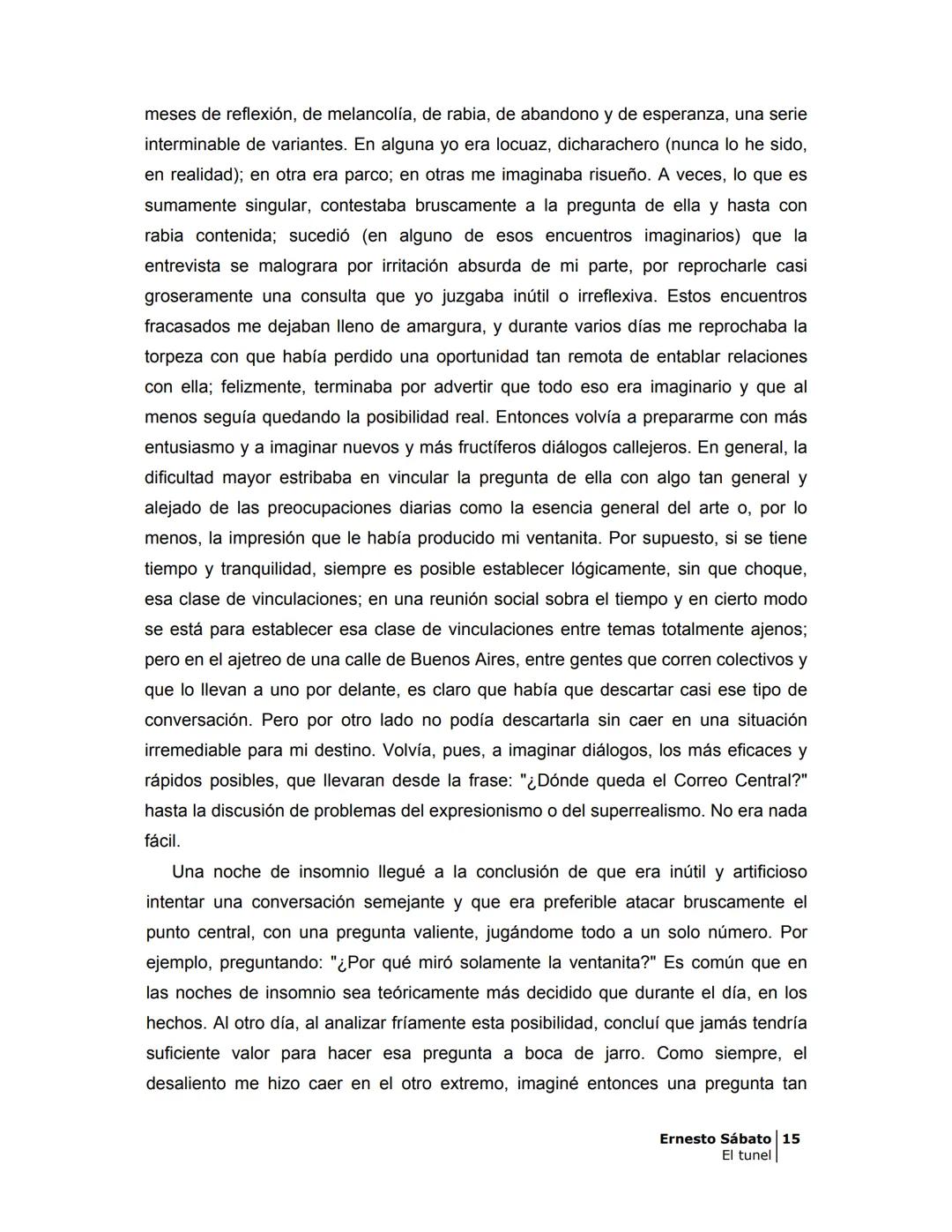 # EL TÚNEL
ERNESTO SÁBAT0 --- OCR Start ---
ÍNDICE
5
II
6
III
8
IV
.
9
V
13
VI.
16
VII
19
VIII.
22
IX.
23
X.
28
XI.
30
XII.
31
XIII.
34
XIV