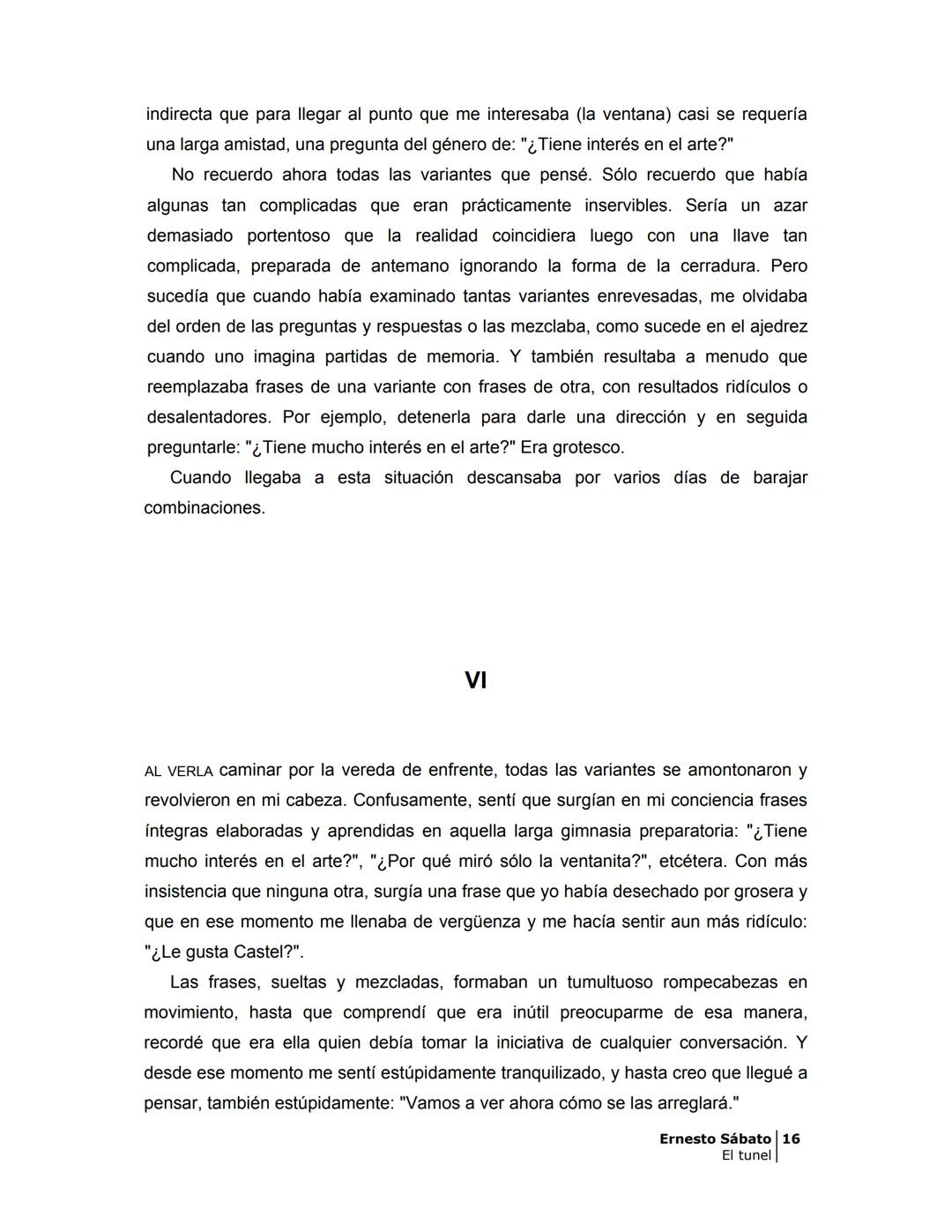 # EL TÚNEL
ERNESTO SÁBAT0 --- OCR Start ---
ÍNDICE
5
II
6
III
8
IV
.
9
V
13
VI.
16
VII
19
VIII.
22
IX.
23
X.
28
XI.
30
XII.
31
XIII.
34
XIV