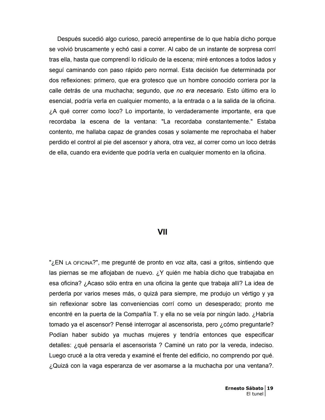 # EL TÚNEL
ERNESTO SÁBAT0 --- OCR Start ---
ÍNDICE
5
II
6
III
8
IV
.
9
V
13
VI.
16
VII
19
VIII.
22
IX.
23
X.
28
XI.
30
XII.
31
XIII.
34
XIV