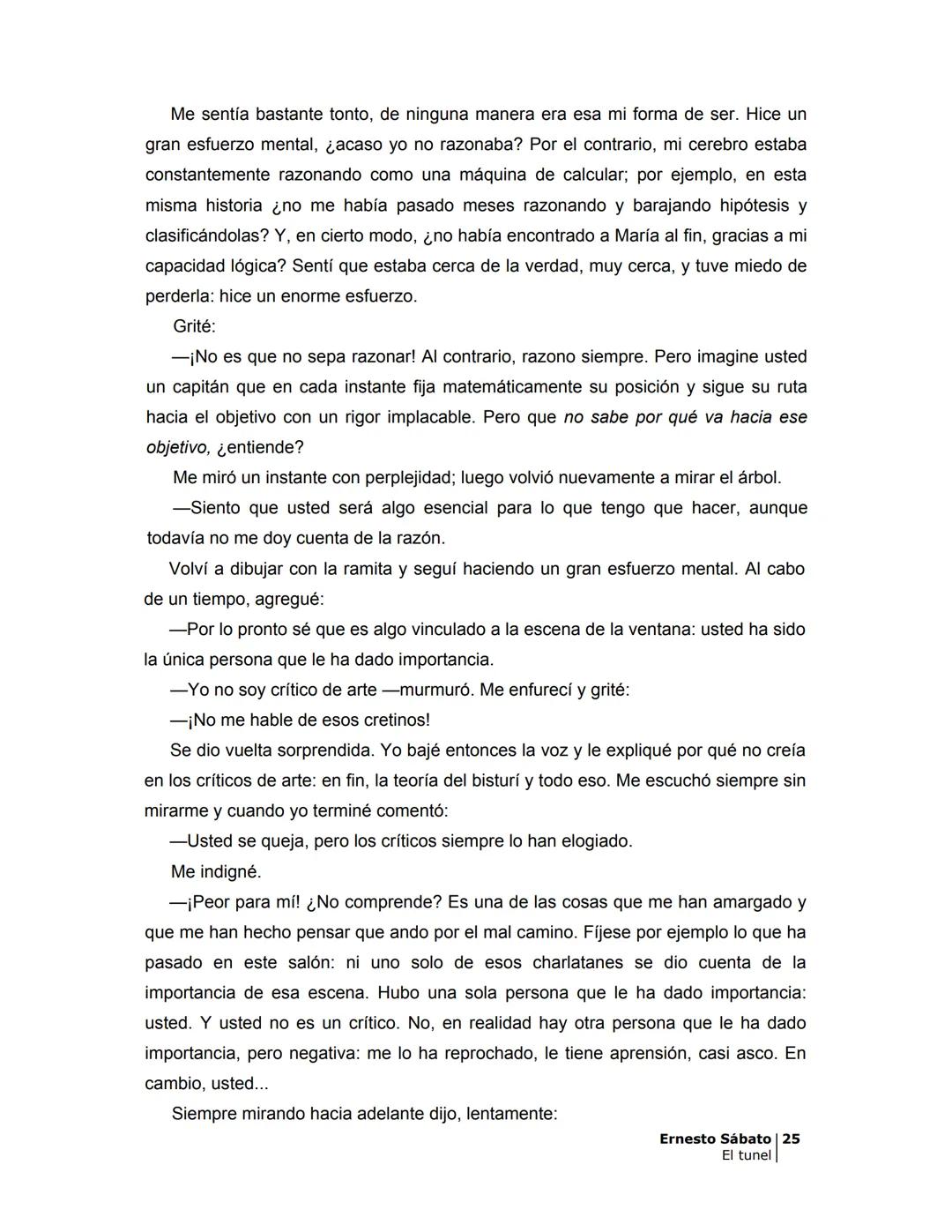 # EL TÚNEL
ERNESTO SÁBAT0 --- OCR Start ---
ÍNDICE
5
II
6
III
8
IV
.
9
V
13
VI.
16
VII
19
VIII.
22
IX.
23
X.
28
XI.
30
XII.
31
XIII.
34
XIV