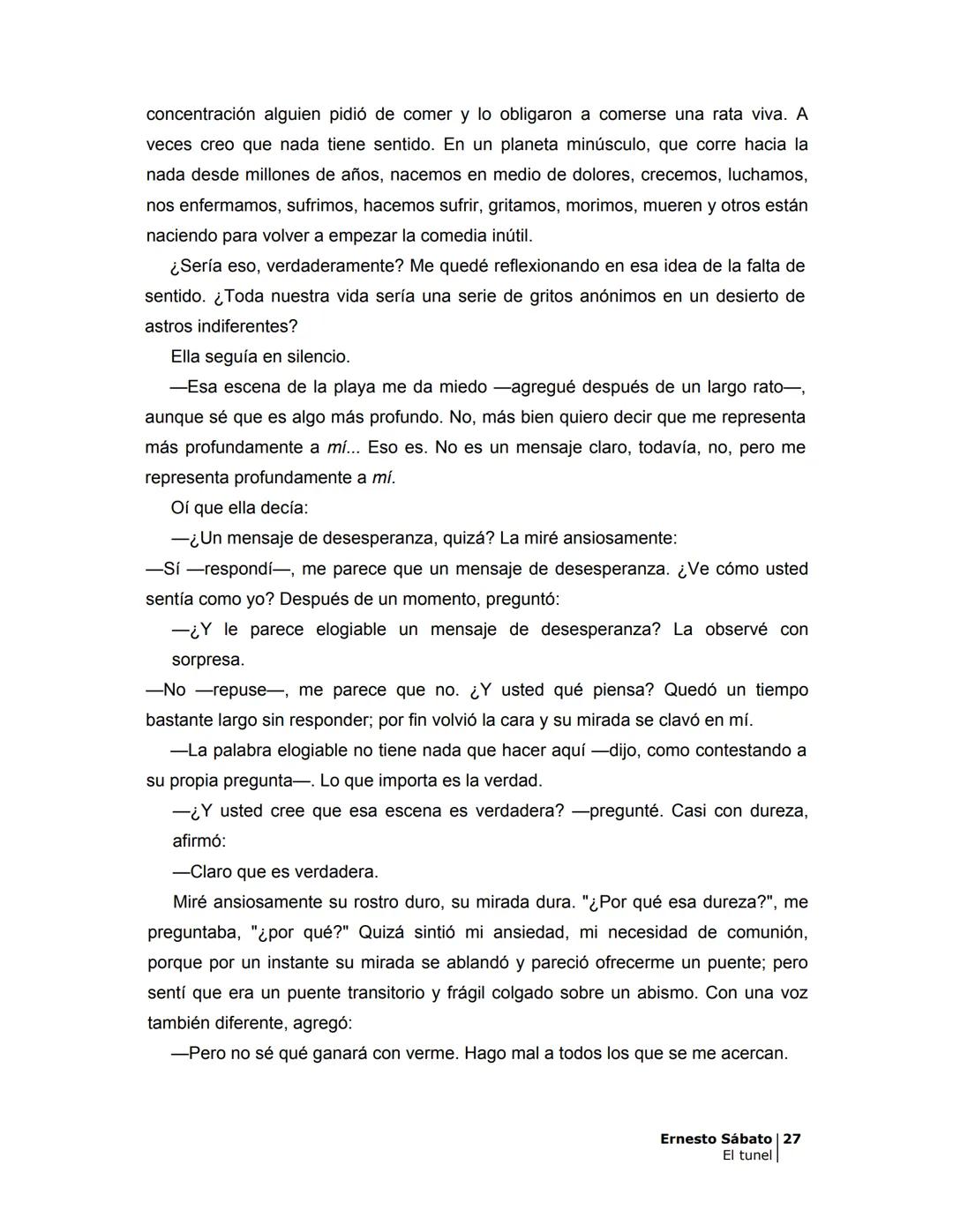 # EL TÚNEL
ERNESTO SÁBAT0 --- OCR Start ---
ÍNDICE
5
II
6
III
8
IV
.
9
V
13
VI.
16
VII
19
VIII.
22
IX.
23
X.
28
XI.
30
XII.
31
XIII.
34
XIV