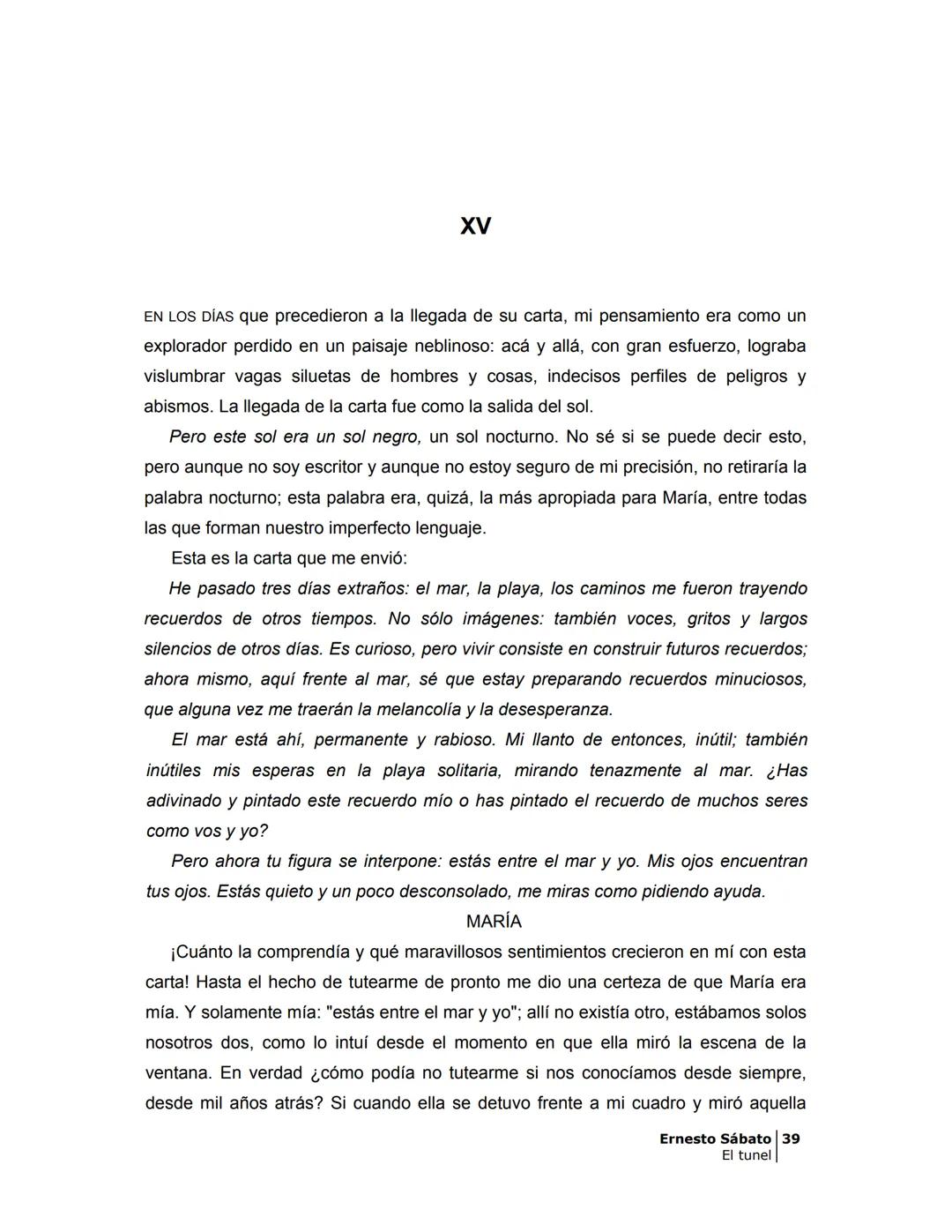 # EL TÚNEL
ERNESTO SÁBAT0 --- OCR Start ---
ÍNDICE
5
II
6
III
8
IV
.
9
V
13
VI.
16
VII
19
VIII.
22
IX.
23
X.
28
XI.
30
XII.
31
XIII.
34
XIV