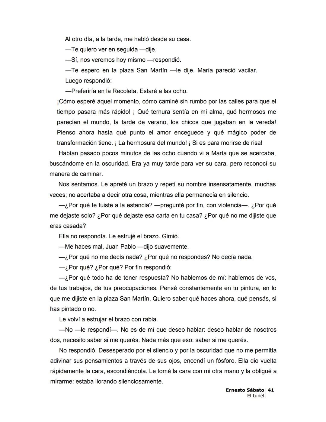 # EL TÚNEL
ERNESTO SÁBAT0 --- OCR Start ---
ÍNDICE
5
II
6
III
8
IV
.
9
V
13
VI.
16
VII
19
VIII.
22
IX.
23
X.
28
XI.
30
XII.
31
XIII.
34
XIV