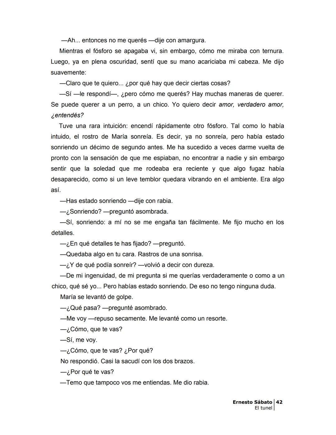 # EL TÚNEL
ERNESTO SÁBAT0 --- OCR Start ---
ÍNDICE
5
II
6
III
8
IV
.
9
V
13
VI.
16
VII
19
VIII.
22
IX.
23
X.
28
XI.
30
XII.
31
XIII.
34
XIV