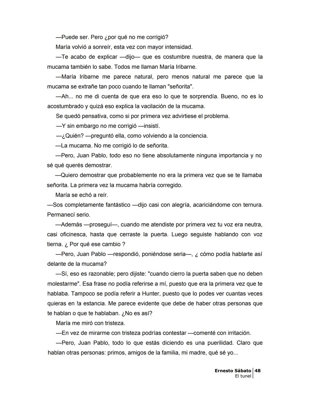# EL TÚNEL
ERNESTO SÁBAT0 --- OCR Start ---
ÍNDICE
5
II
6
III
8
IV
.
9
V
13
VI.
16
VII
19
VIII.
22
IX.
23
X.
28
XI.
30
XII.
31
XIII.
34
XIV