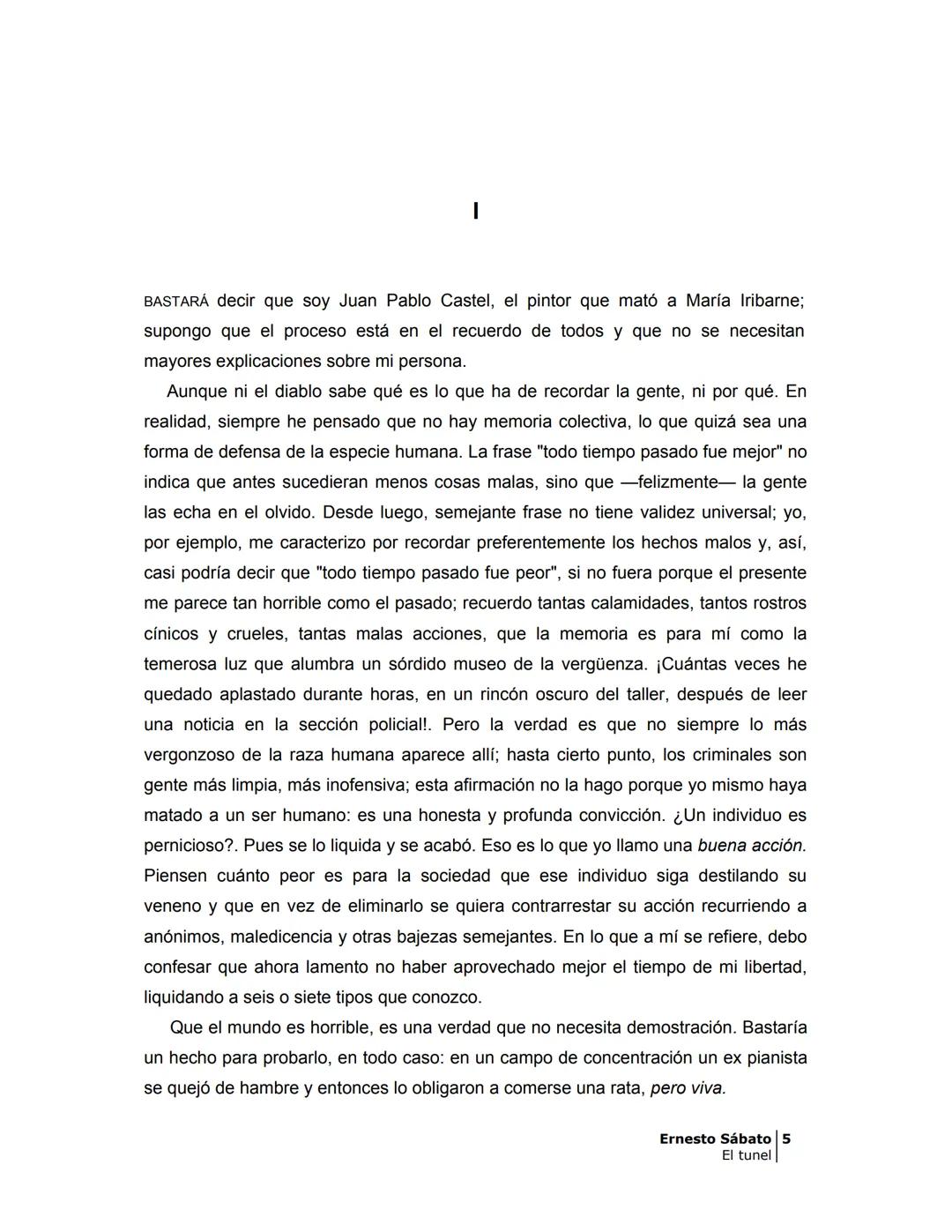 # EL TÚNEL
ERNESTO SÁBAT0 --- OCR Start ---
ÍNDICE
5
II
6
III
8
IV
.
9
V
13
VI.
16
VII
19
VIII.
22
IX.
23
X.
28
XI.
30
XII.
31
XIII.
34
XIV