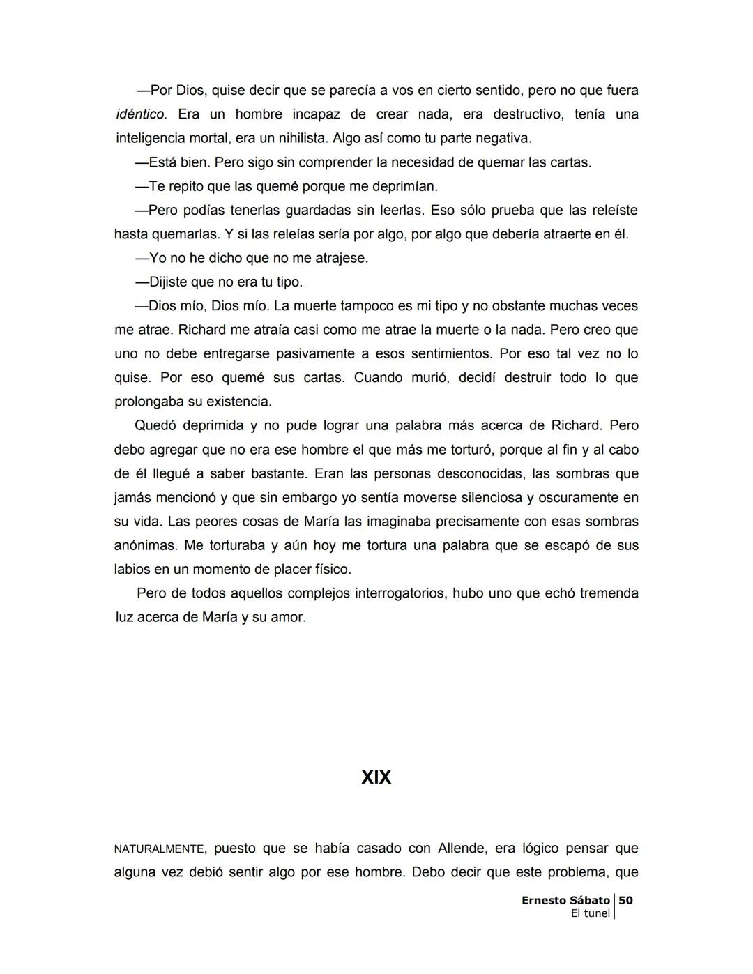 # EL TÚNEL
ERNESTO SÁBAT0 --- OCR Start ---
ÍNDICE
5
II
6
III
8
IV
.
9
V
13
VI.
16
VII
19
VIII.
22
IX.
23
X.
28
XI.
30
XII.
31
XIII.
34
XIV