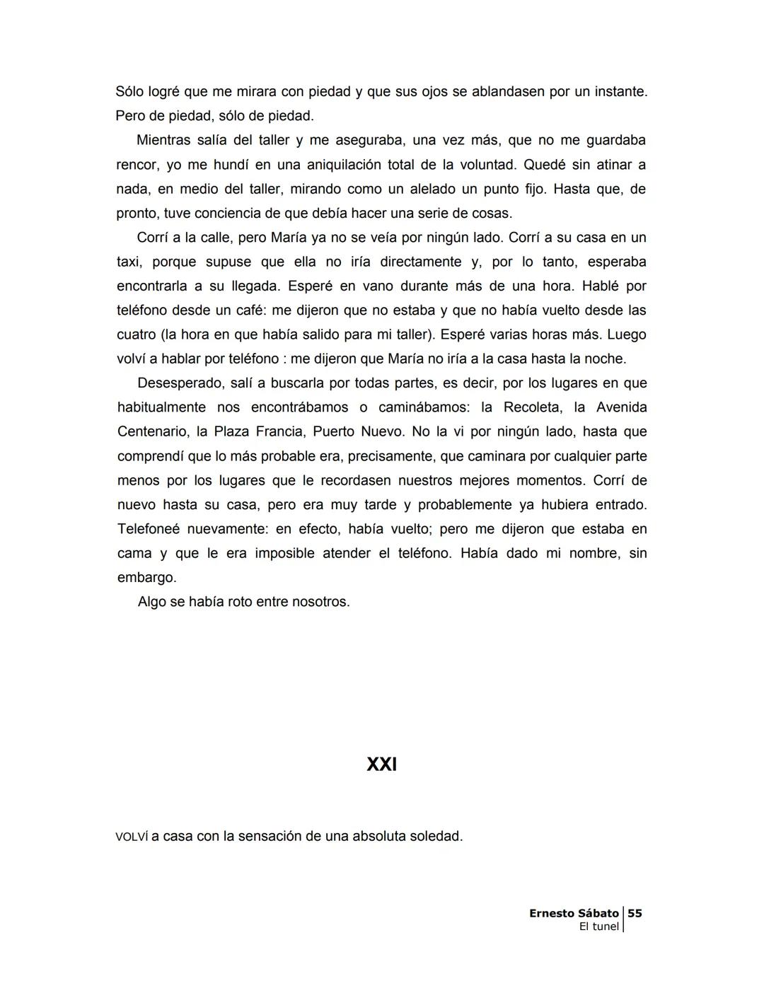 # EL TÚNEL
ERNESTO SÁBAT0 --- OCR Start ---
ÍNDICE
5
II
6
III
8
IV
.
9
V
13
VI.
16
VII
19
VIII.
22
IX.
23
X.
28
XI.
30
XII.
31
XIII.
34
XIV