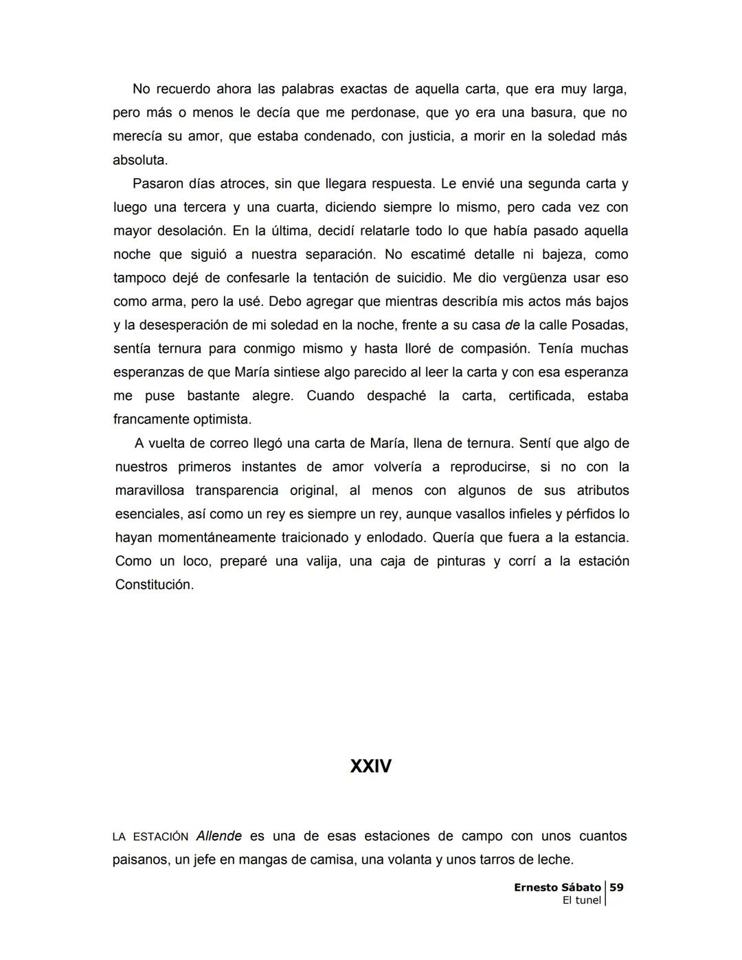 # EL TÚNEL
ERNESTO SÁBAT0 --- OCR Start ---
ÍNDICE
5
II
6
III
8
IV
.
9
V
13
VI.
16
VII
19
VIII.
22
IX.
23
X.
28
XI.
30
XII.
31
XIII.
34
XIV