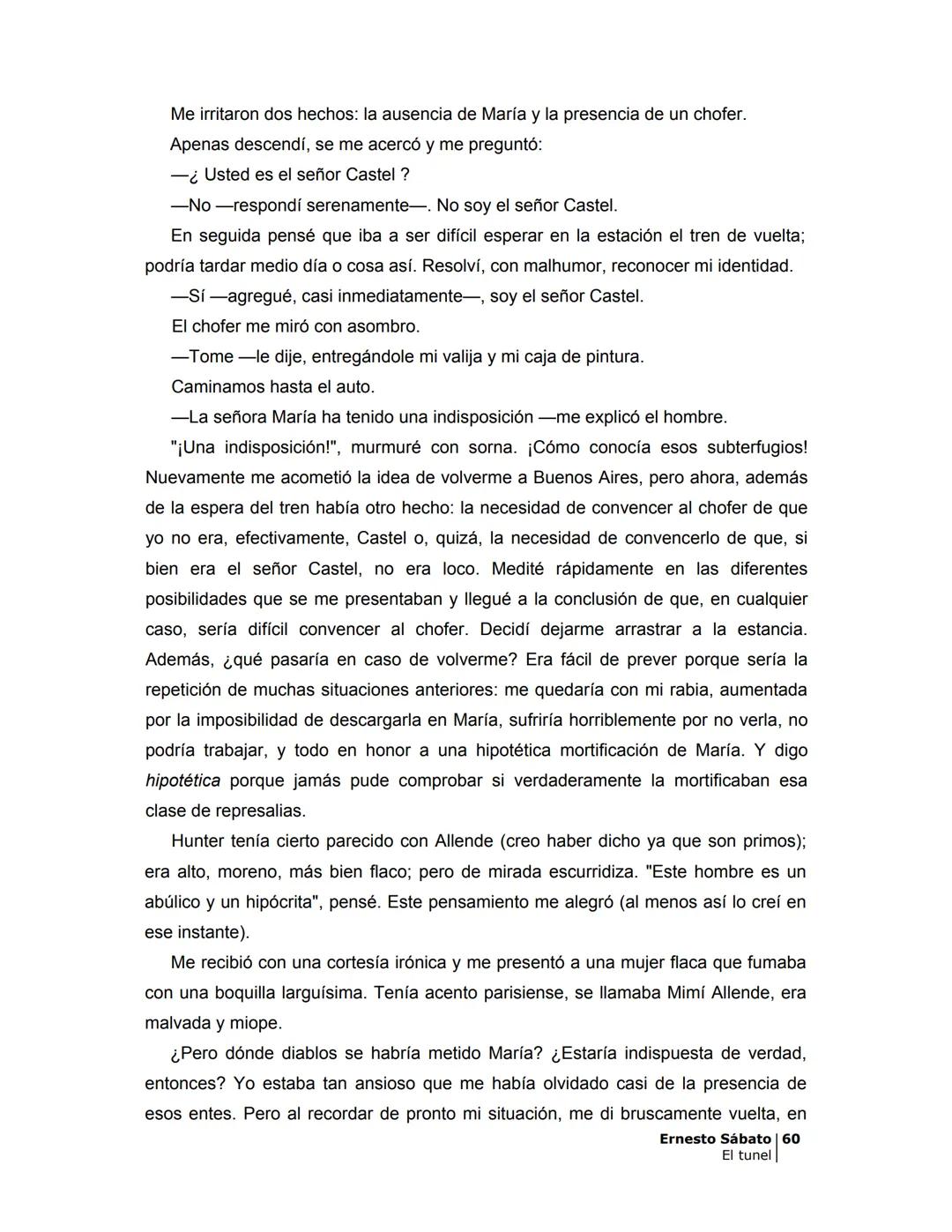 # EL TÚNEL
ERNESTO SÁBAT0 --- OCR Start ---
ÍNDICE
5
II
6
III
8
IV
.
9
V
13
VI.
16
VII
19
VIII.
22
IX.
23
X.
28
XI.
30
XII.
31
XIII.
34
XIV