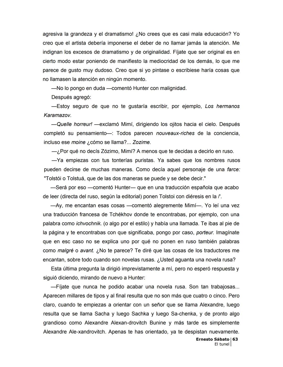 # EL TÚNEL
ERNESTO SÁBAT0 --- OCR Start ---
ÍNDICE
5
II
6
III
8
IV
.
9
V
13
VI.
16
VII
19
VIII.
22
IX.
23
X.
28
XI.
30
XII.
31
XIII.
34
XIV