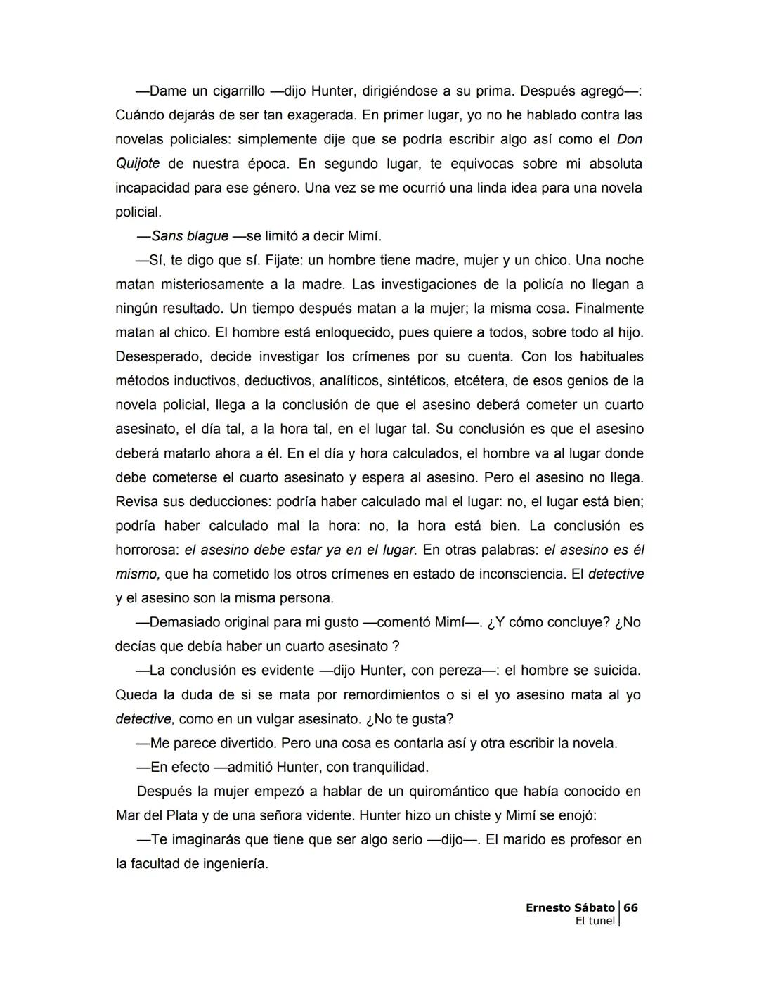 # EL TÚNEL
ERNESTO SÁBAT0 --- OCR Start ---
ÍNDICE
5
II
6
III
8
IV
.
9
V
13
VI.
16
VII
19
VIII.
22
IX.
23
X.
28
XI.
30
XII.
31
XIII.
34
XIV