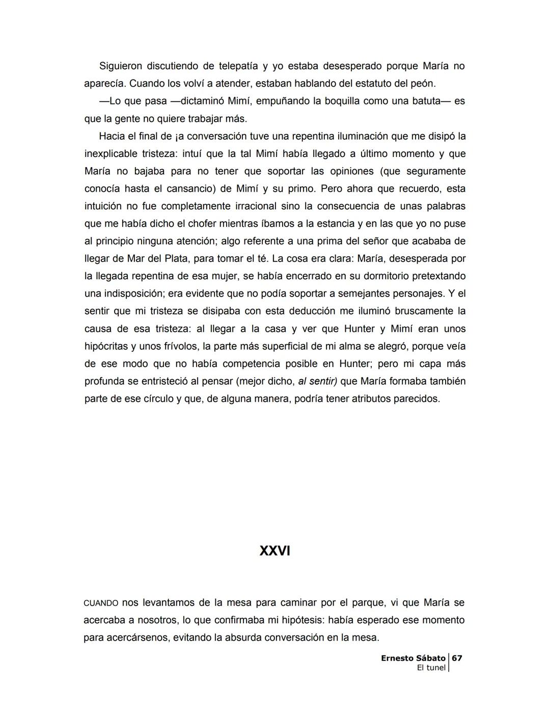 # EL TÚNEL
ERNESTO SÁBAT0 --- OCR Start ---
ÍNDICE
5
II
6
III
8
IV
.
9
V
13
VI.
16
VII
19
VIII.
22
IX.
23
X.
28
XI.
30
XII.
31
XIII.
34
XIV