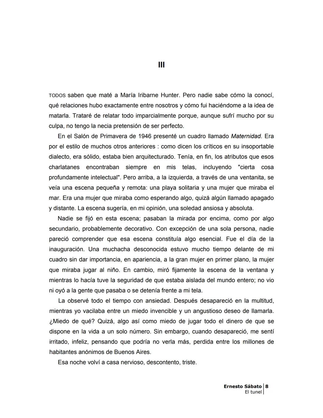 # EL TÚNEL
ERNESTO SÁBAT0 --- OCR Start ---
ÍNDICE
5
II
6
III
8
IV
.
9
V
13
VI.
16
VII
19
VIII.
22
IX.
23
X.
28
XI.
30
XII.
31
XIII.
34
XIV