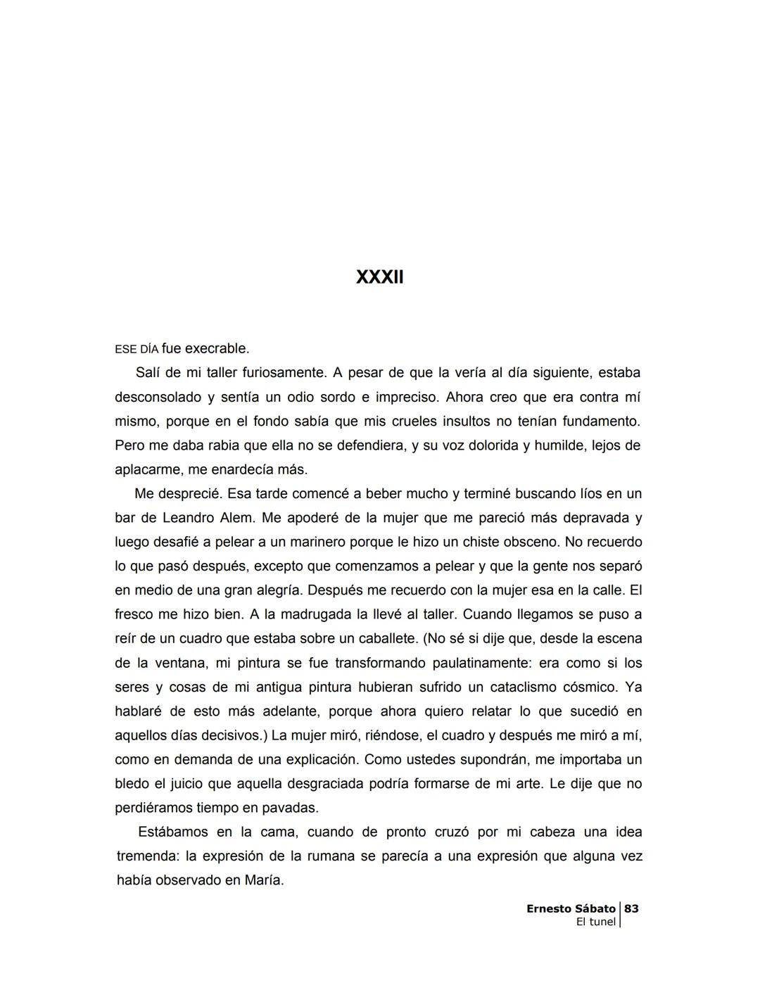# EL TÚNEL
ERNESTO SÁBAT0 --- OCR Start ---
ÍNDICE
5
II
6
III
8
IV
.
9
V
13
VI.
16
VII
19
VIII.
22
IX.
23
X.
28
XI.
30
XII.
31
XIII.
34
XIV
