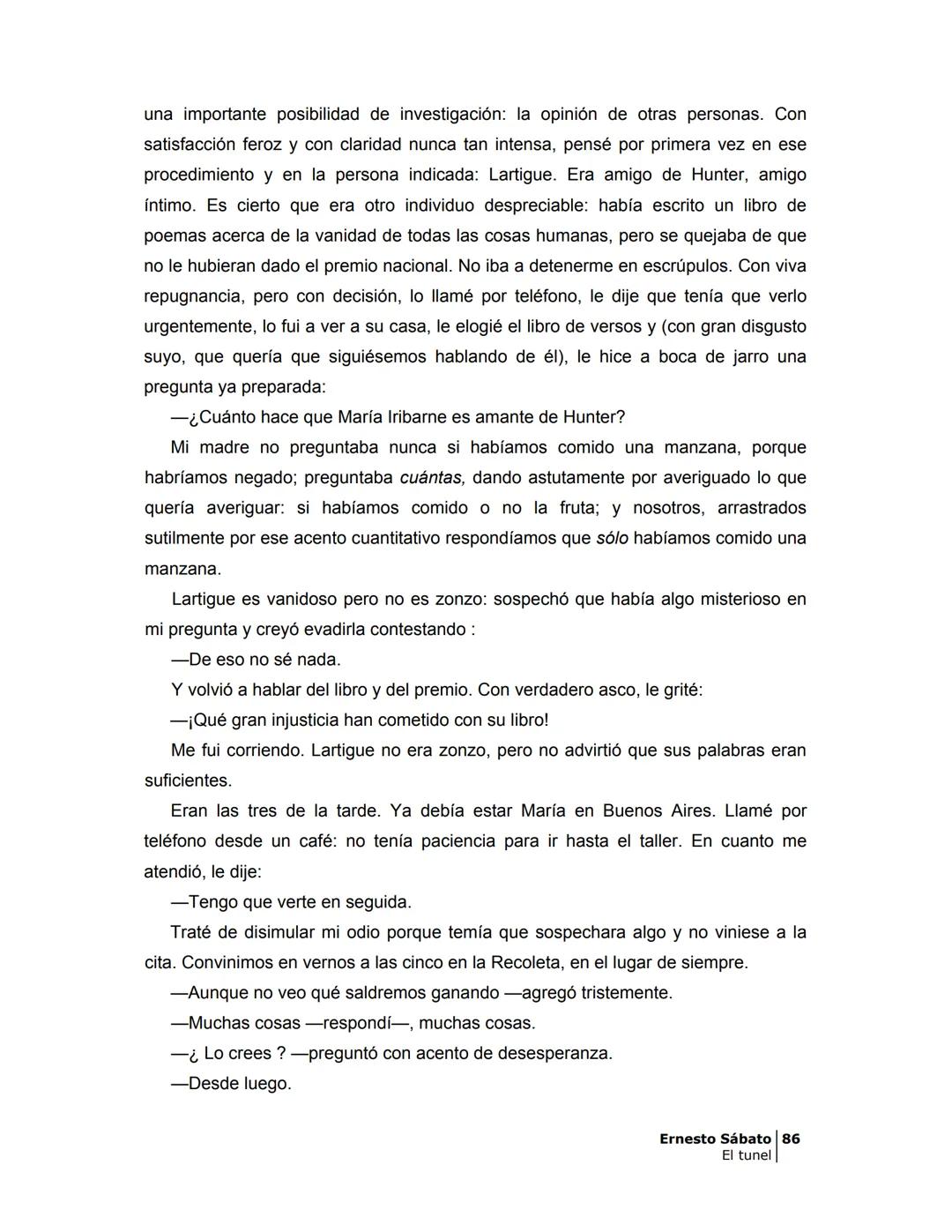 # EL TÚNEL
ERNESTO SÁBAT0 --- OCR Start ---
ÍNDICE
5
II
6
III
8
IV
.
9
V
13
VI.
16
VII
19
VIII.
22
IX.
23
X.
28
XI.
30
XII.
31
XIII.
34
XIV
