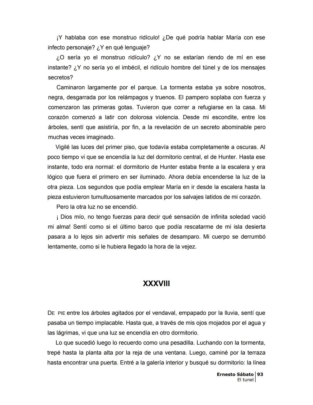 # EL TÚNEL
ERNESTO SÁBAT0 --- OCR Start ---
ÍNDICE
5
II
6
III
8
IV
.
9
V
13
VI.
16
VII
19
VIII.
22
IX.
23
X.
28
XI.
30
XII.
31
XIII.
34
XIV