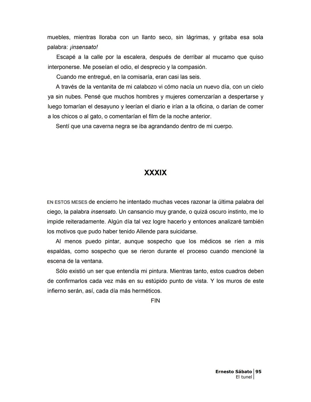 # EL TÚNEL
ERNESTO SÁBAT0 --- OCR Start ---
ÍNDICE
5
II
6
III
8
IV
.
9
V
13
VI.
16
VII
19
VIII.
22
IX.
23
X.
28
XI.
30
XII.
31
XIII.
34
XIV