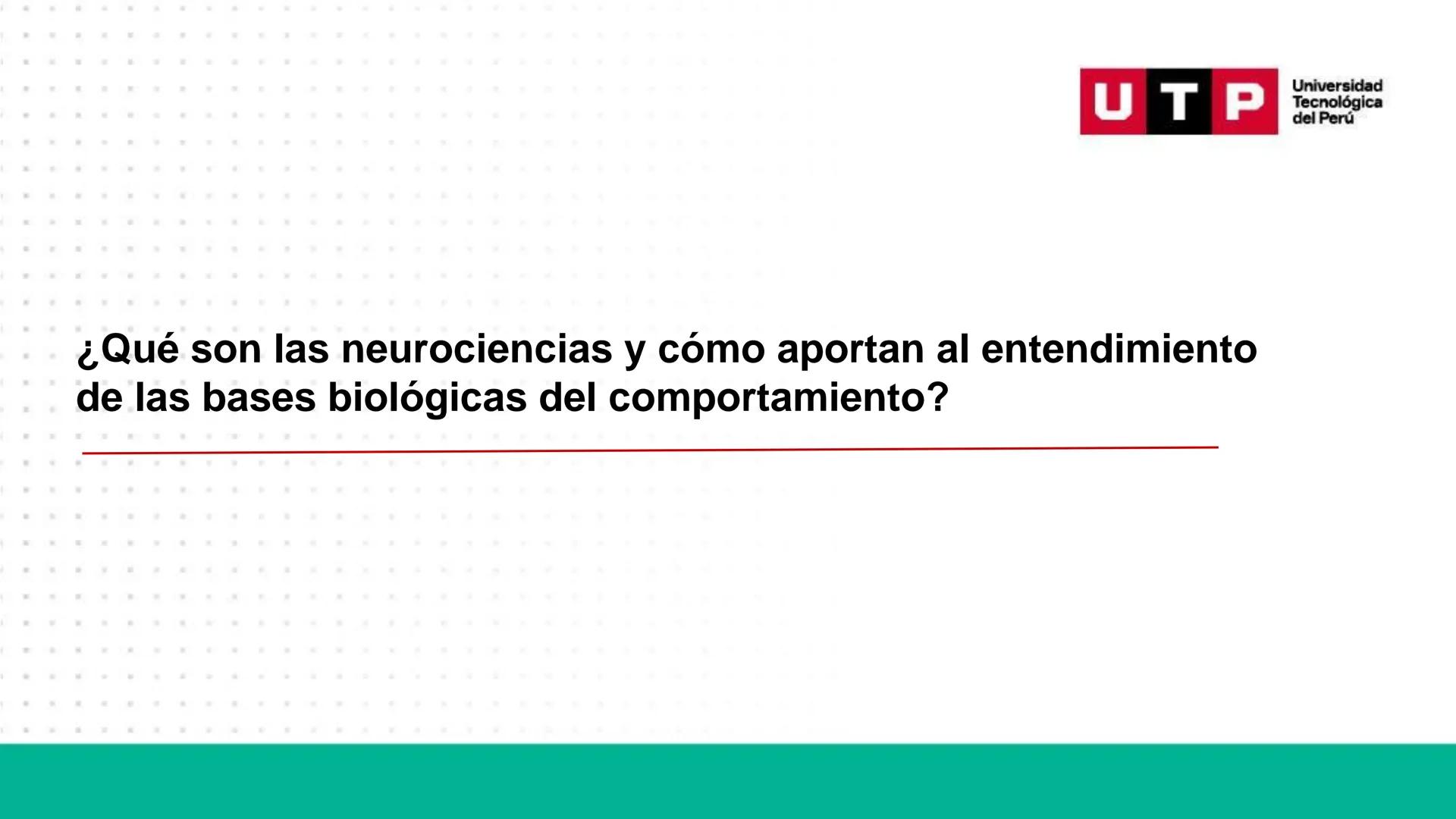 # Bases biológicas del
comportamiento
Sesión 01: Historia de las neurociencias
Universidad
UTP Tecnológica
del Perú # Normas de convivenci