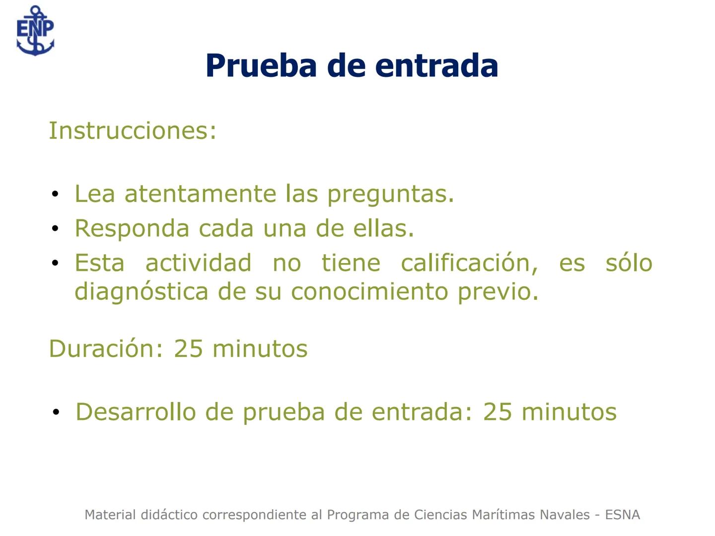 # Programa Ciencias Marítimas Navales
I Semestre Académico 2025
DESCUBRE
DE QUÉ
ESTÁS HECHO
ESCUELA
NAVAL
DEL PERÚ # Prueba de entrada
I