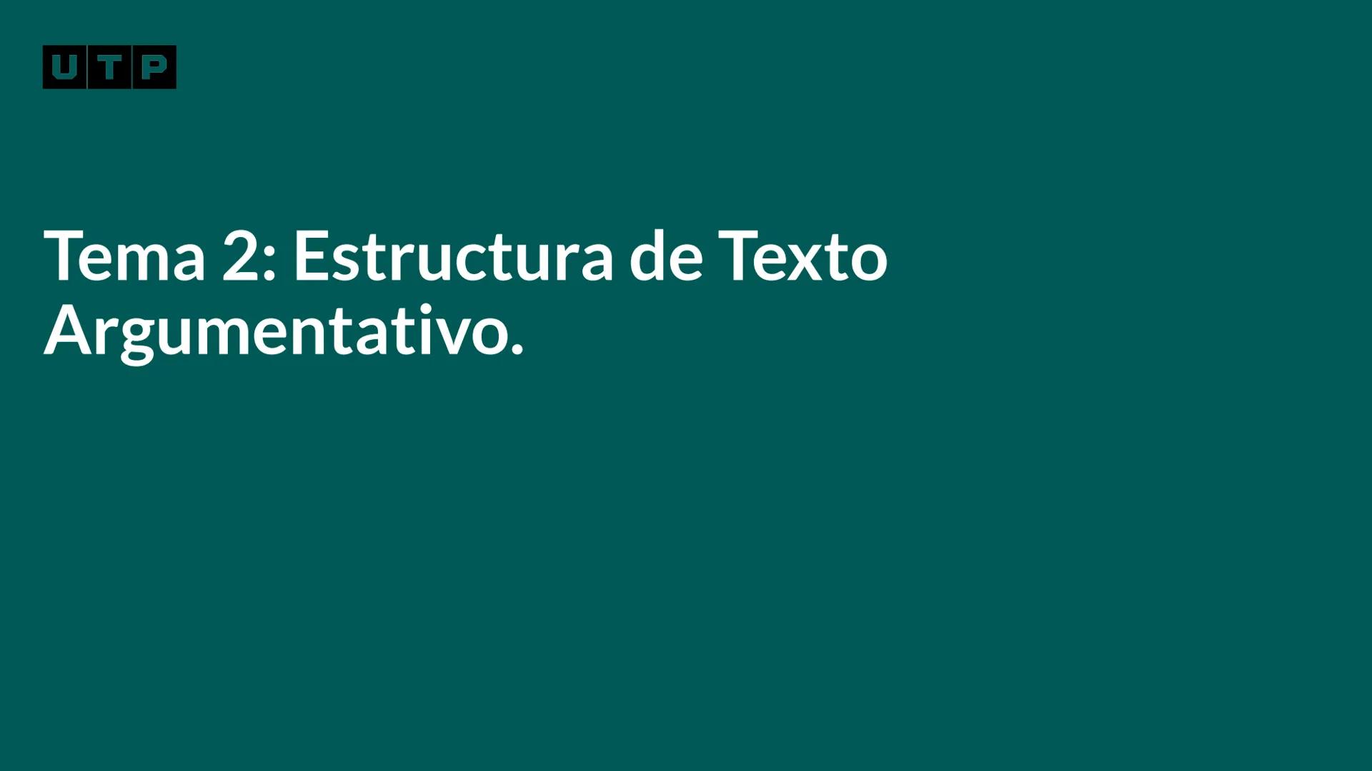 # Estructura del texto
argumentativo.
COMPRESIÓN Y REDACCIÓN DE TEXTO 1 --- OCR Start ---
Universidad
UTP Tecnológica
del Perú
Recordemos l