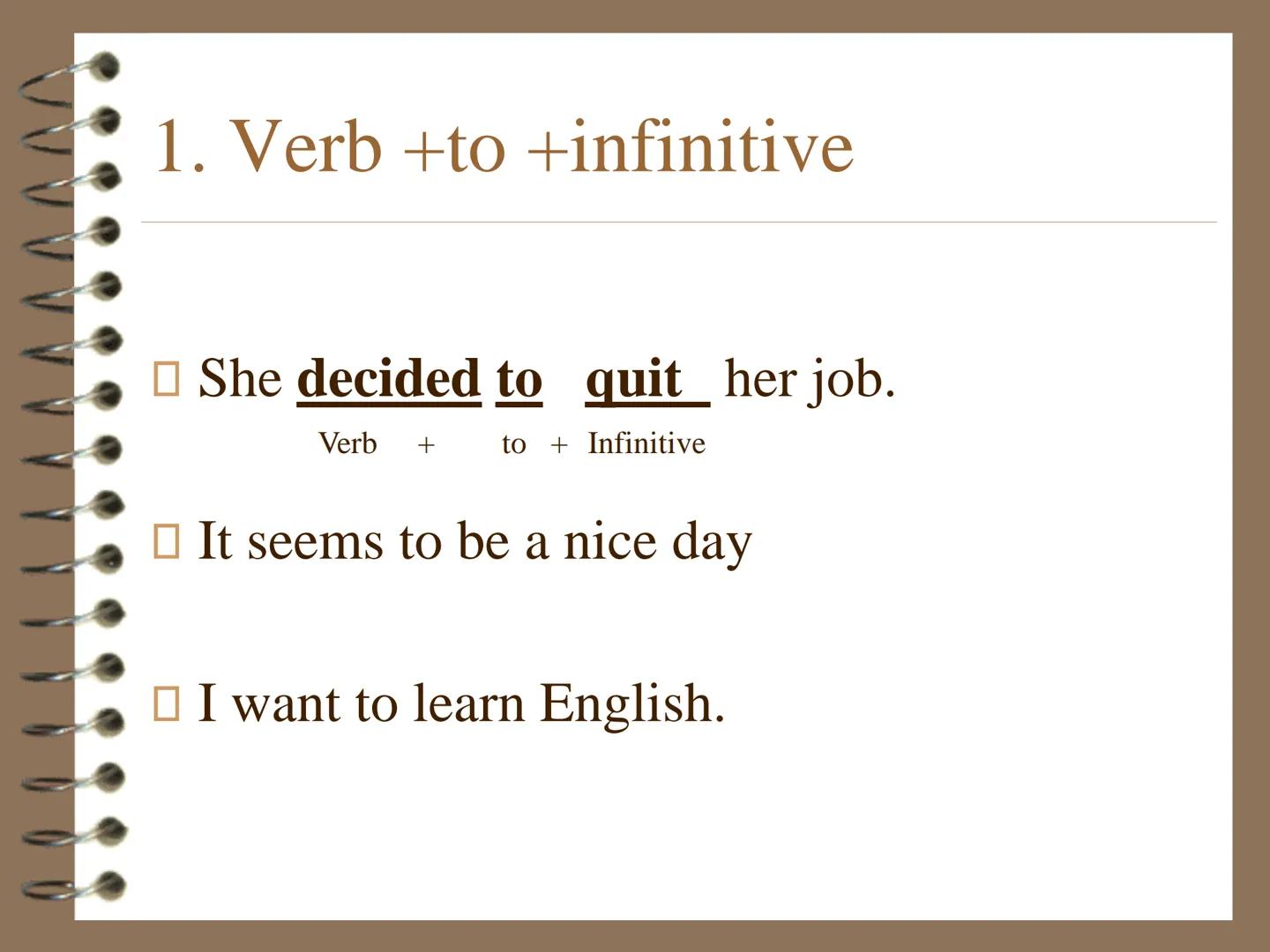 # VERB PATTERNS
Lesson 3 – int 5 "verb patterns" refers to the way as verbs interact each
other when they are placed together in a sentence