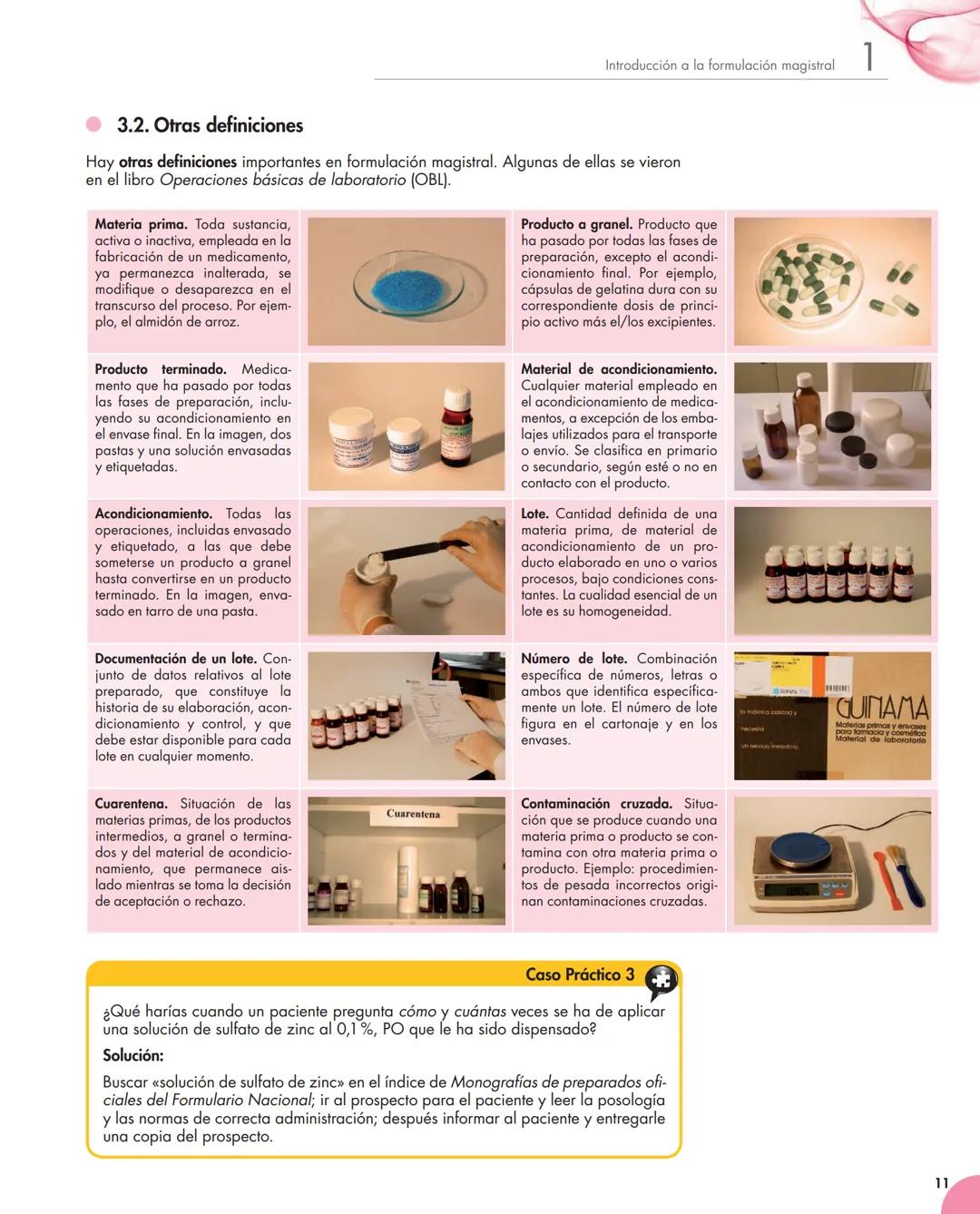 Unidad
1
Introducción a la formulación magistral
Y estudiaremos:
• Evolución de la formulación magistral.
• Aspectos legales de la preparac