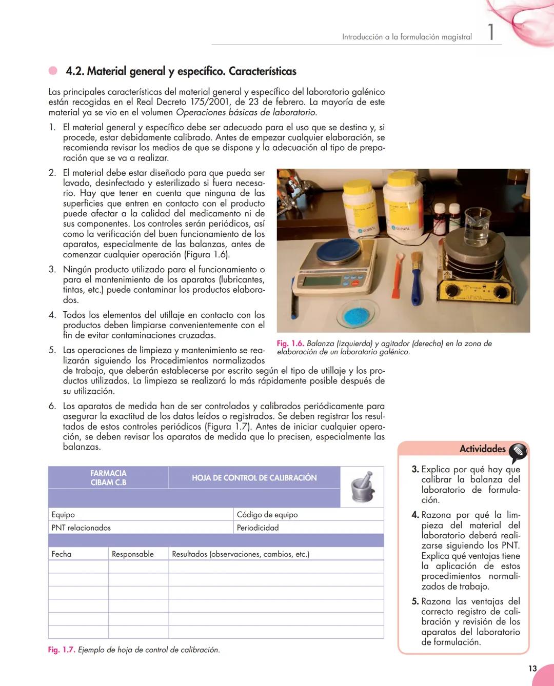 Unidad
1
Introducción a la formulación magistral
Y estudiaremos:
• Evolución de la formulación magistral.
• Aspectos legales de la preparac