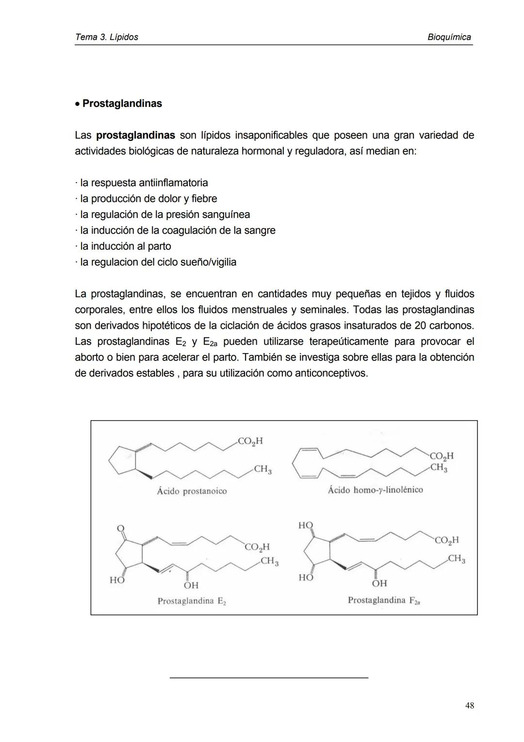 Tema 3. Lípidos
1. Introducción y clasificación
2. Acidos grasos
3. Ceras
4. Triacilglicéridos
5. Fosfoglicéridos
6. Esfigolípidos
7. Lípid