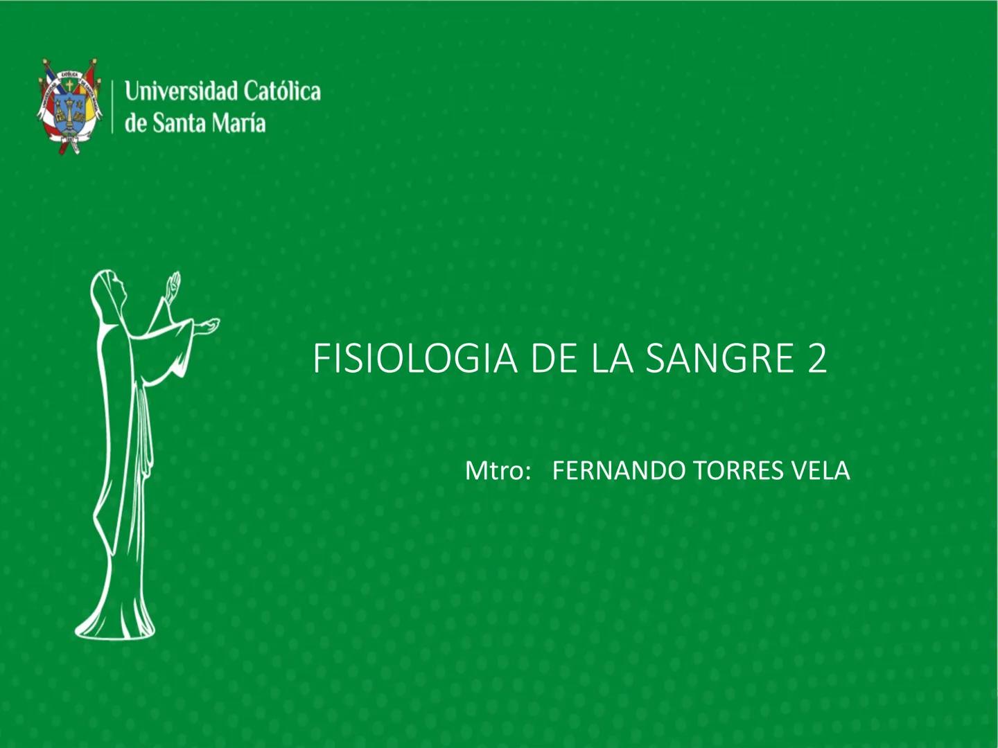 Universidad Católica
de Santa María
FISIOLOGIA DE LA SANGRE 2
Mtro: FERNANDO TORRES VELA # LEUCOCITOS
* Son células de color blanco (glóbul