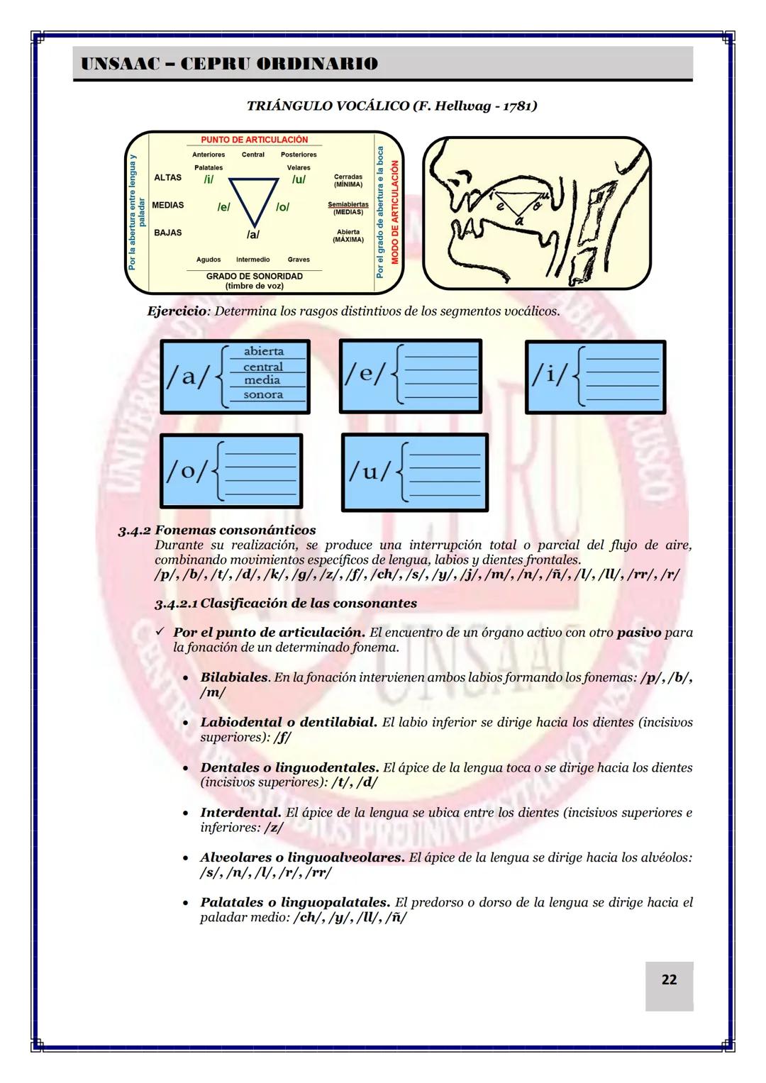 --- OCR Start ---
UNSAAC - CEPRU ORDINARIO
En el español tenemos 24 fonemas, que pueden ser representados en la escritura, por 27 letras
o g