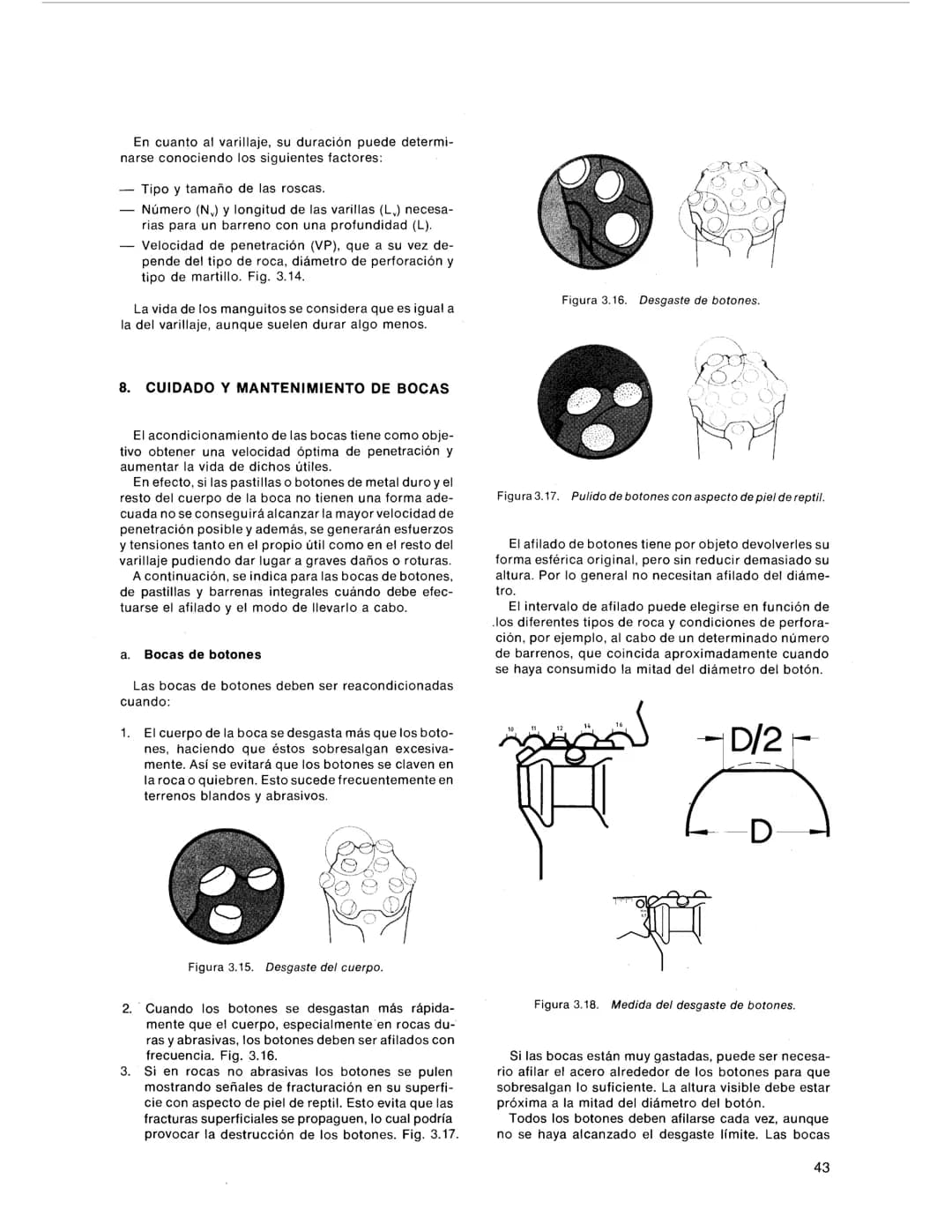 Capítulo 2
PERFORACION ROTOPERCUTIVA
1. INTRODUCCION
La perforación a rotopercusión es el sistema más
clásico de perforación de barrenos