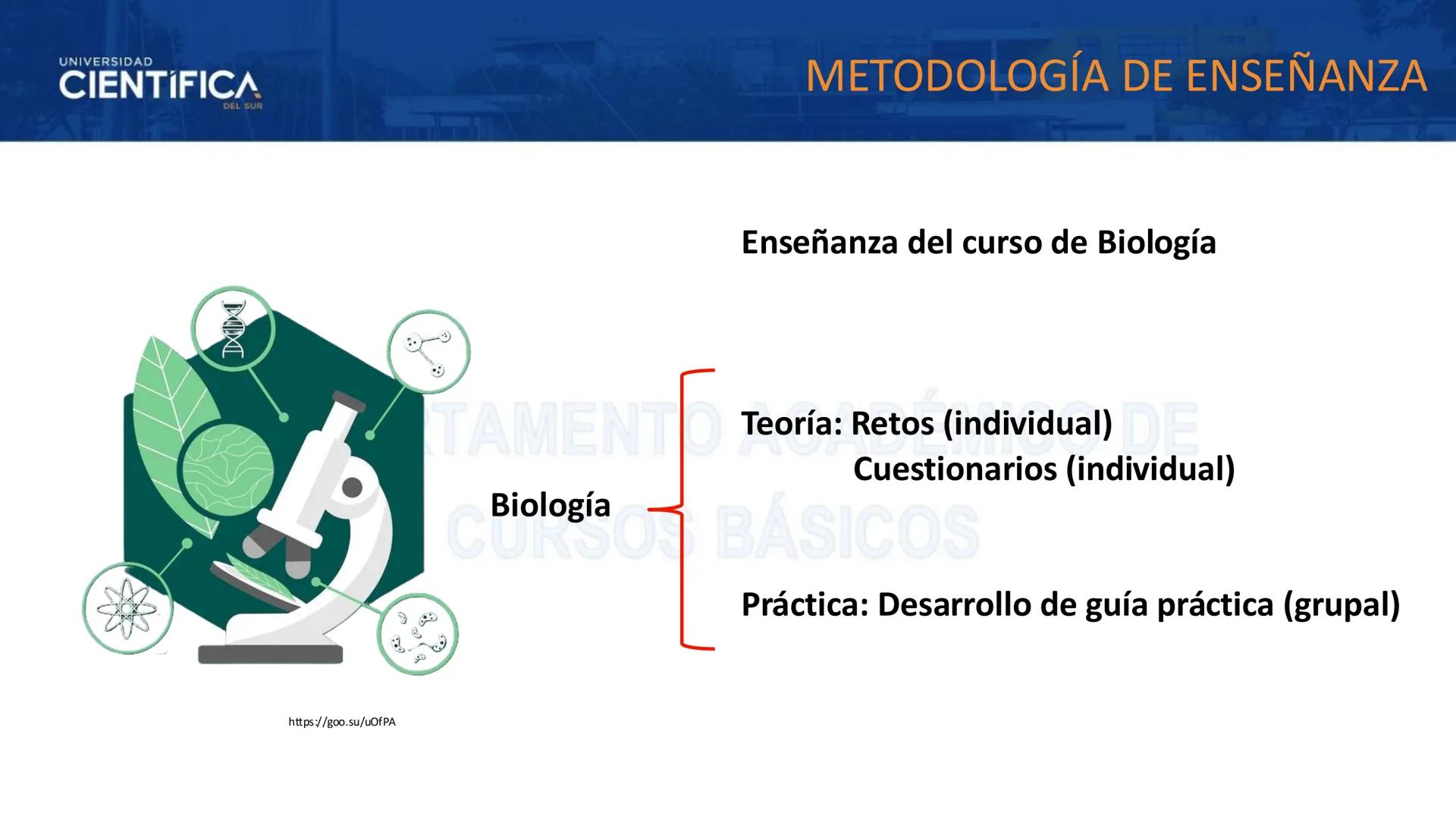 # UNIVERSIDAD
# CIENTÍFICA
DEL SUR
# BIOLOGÍA
Departamento Académico de Cursos Básicos
MEJORAS TÚ, MEJORA EL MUNDO. # UNIVERSIDAD
# CIENTÍFI