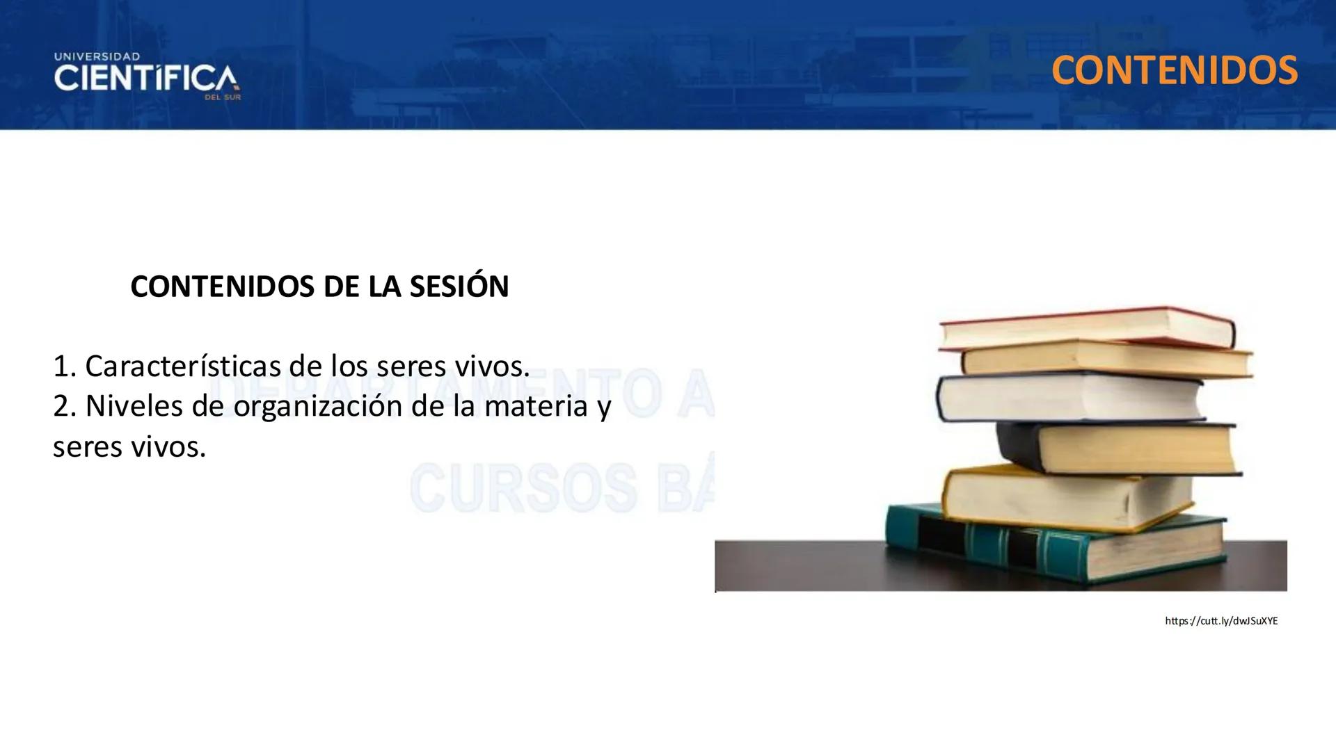 # UNIVERSIDAD
# CIENTÍFICA
DEL SUR
# BIOLOGÍA
Departamento Académico de Cursos Básicos
MEJORAS TÚ, MEJORA EL MUNDO. # UNIVERSIDAD
# CIENTÍFI